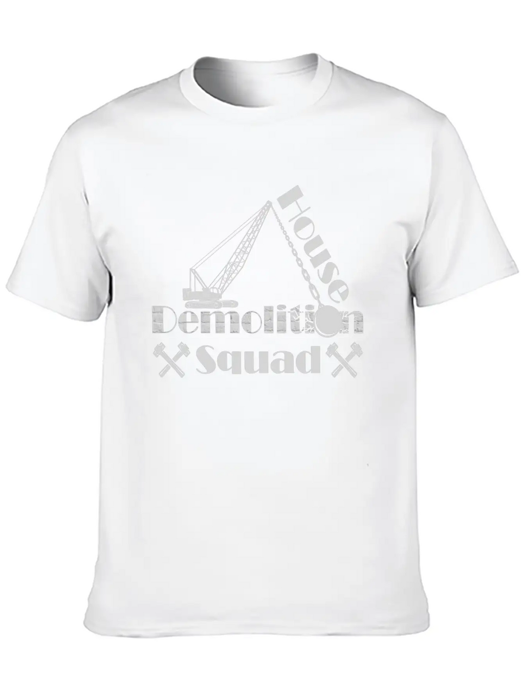 House Demolisher House Demolition Squad Stylish Everyday T-Shirt – Unisex Basic Cotton Tee