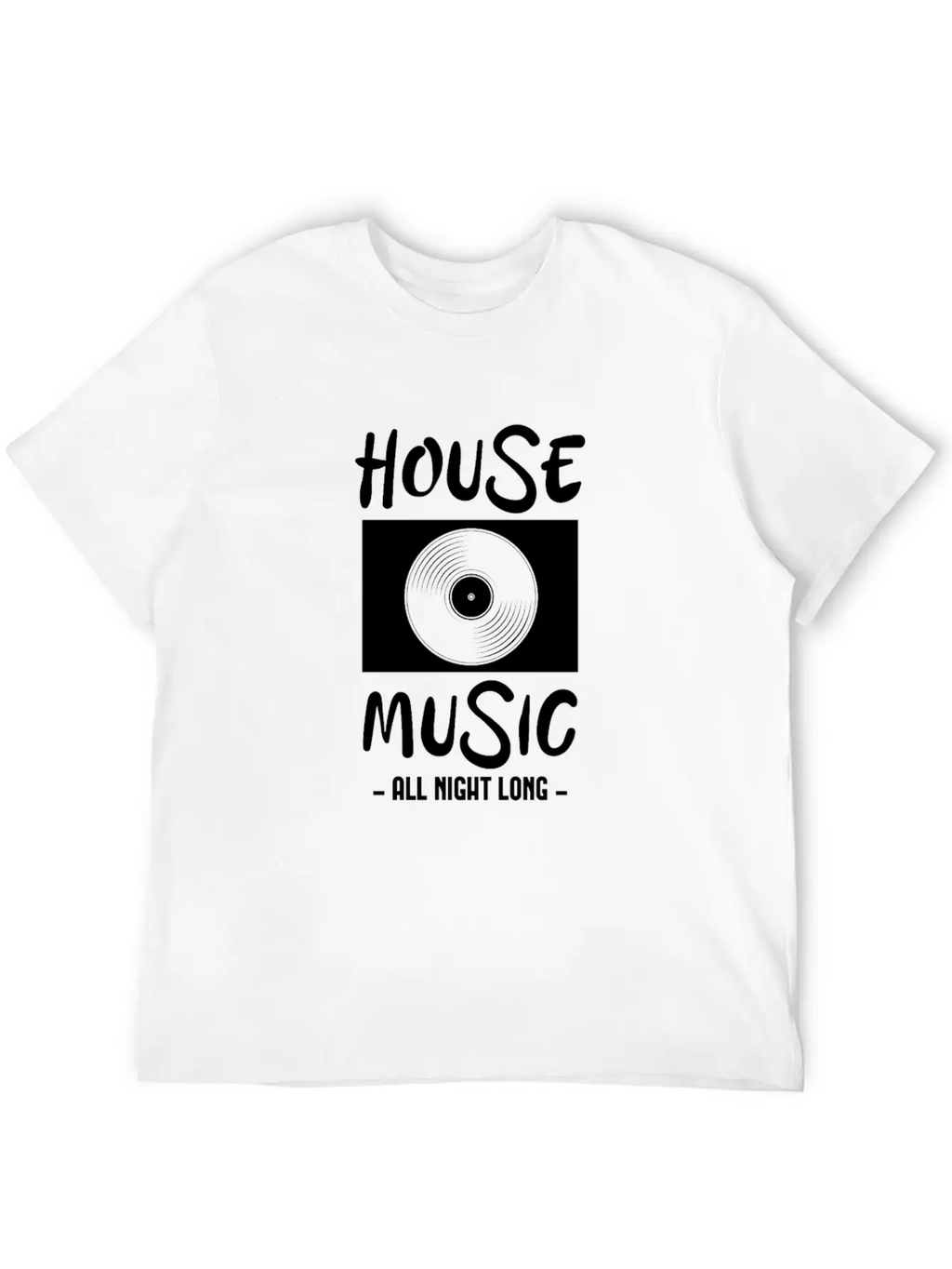 House Music All Night Long Breathable Soft Cotton T-Shirt – Timeless Casual Look