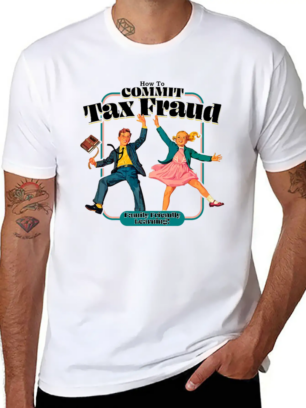 How To Commit Tax Fraud Family Friendly Learning Relaxed Everyday Tee – Lightweight And Durable Cotton