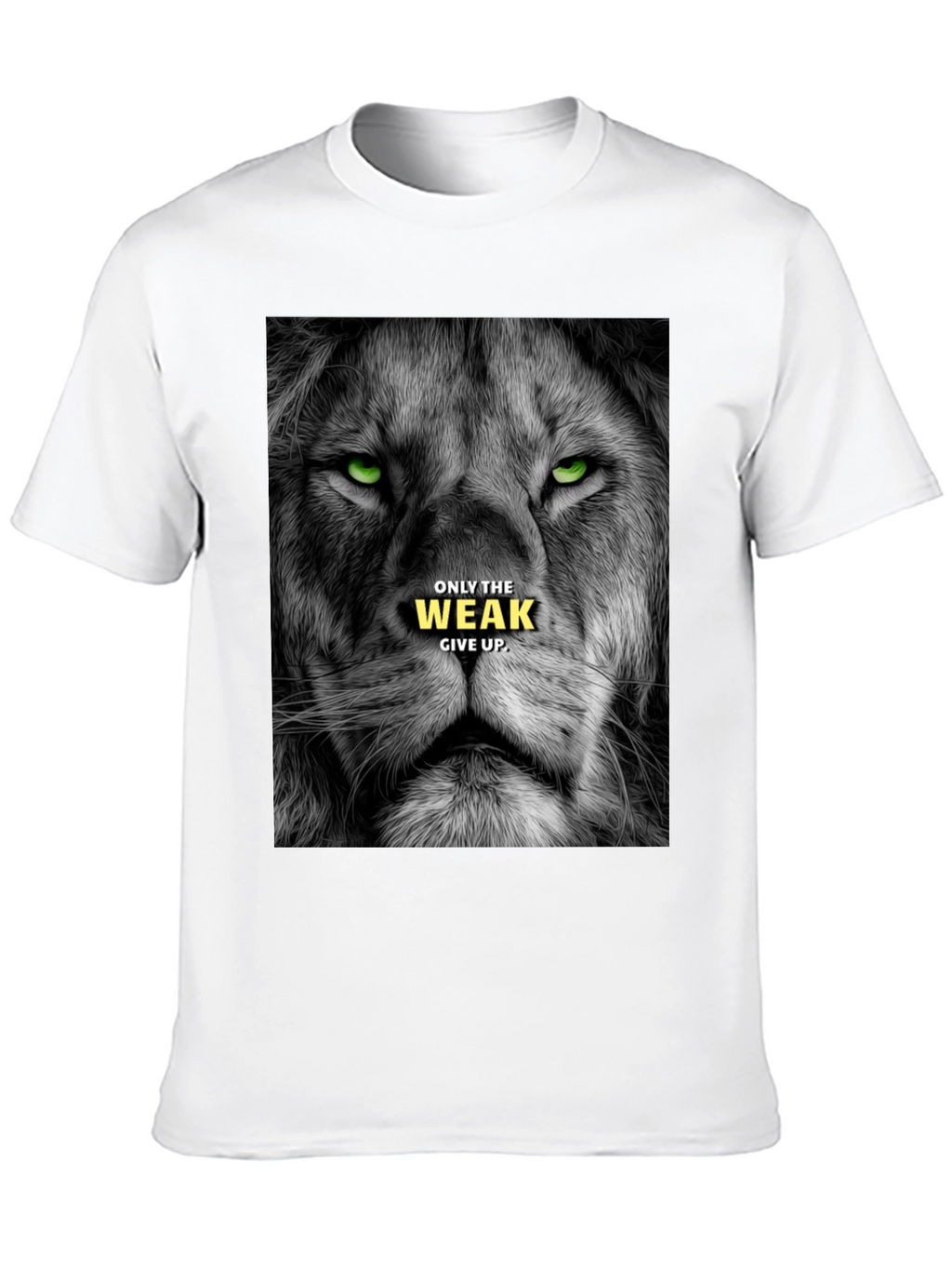Lion Graphic Tee: Only The Weak Give Up