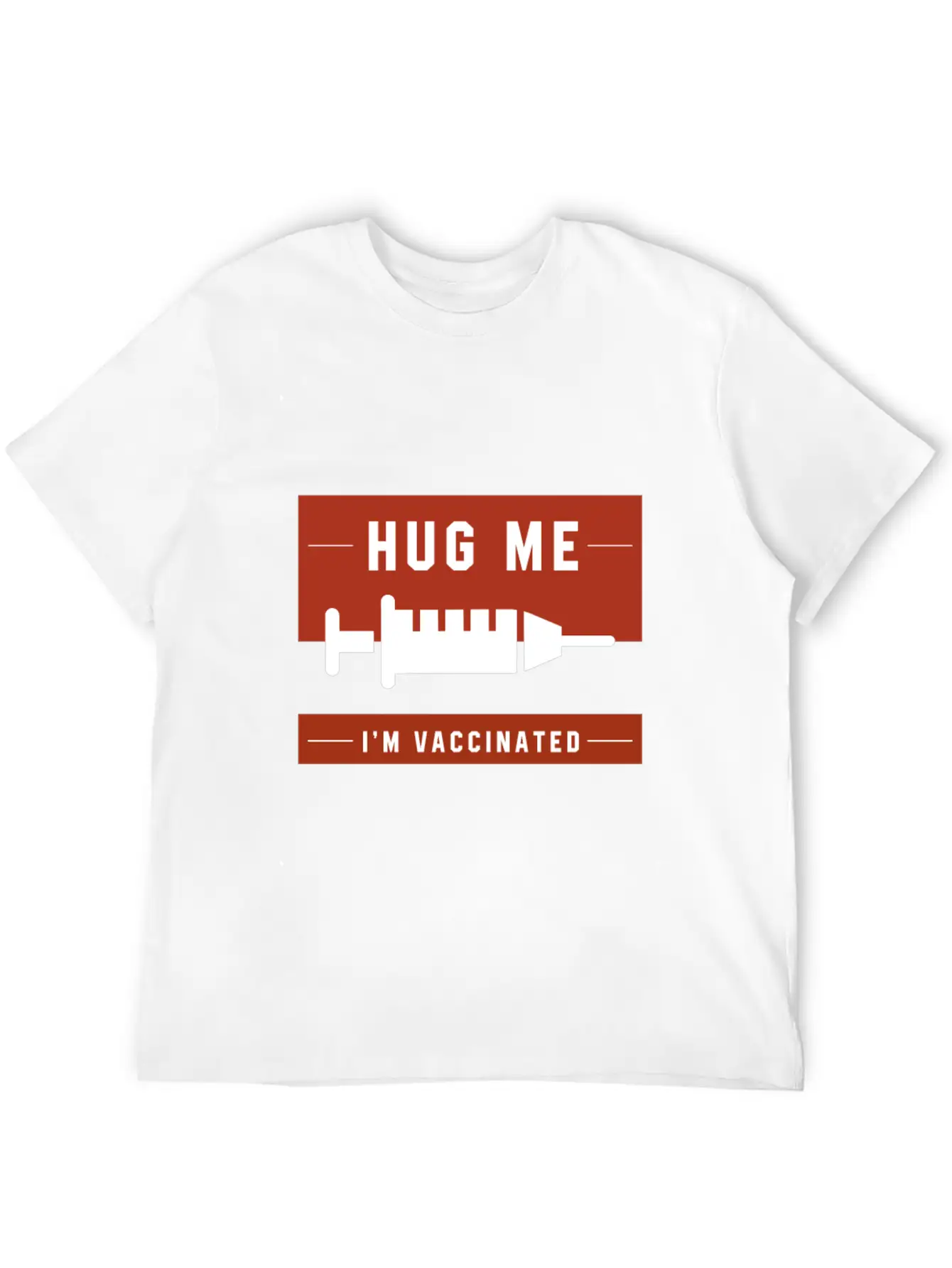Hug Me I'm Vaccinated - Pro Vaccination Gift Breathable Soft Cotton T-Shirt – Timeless Casual Look