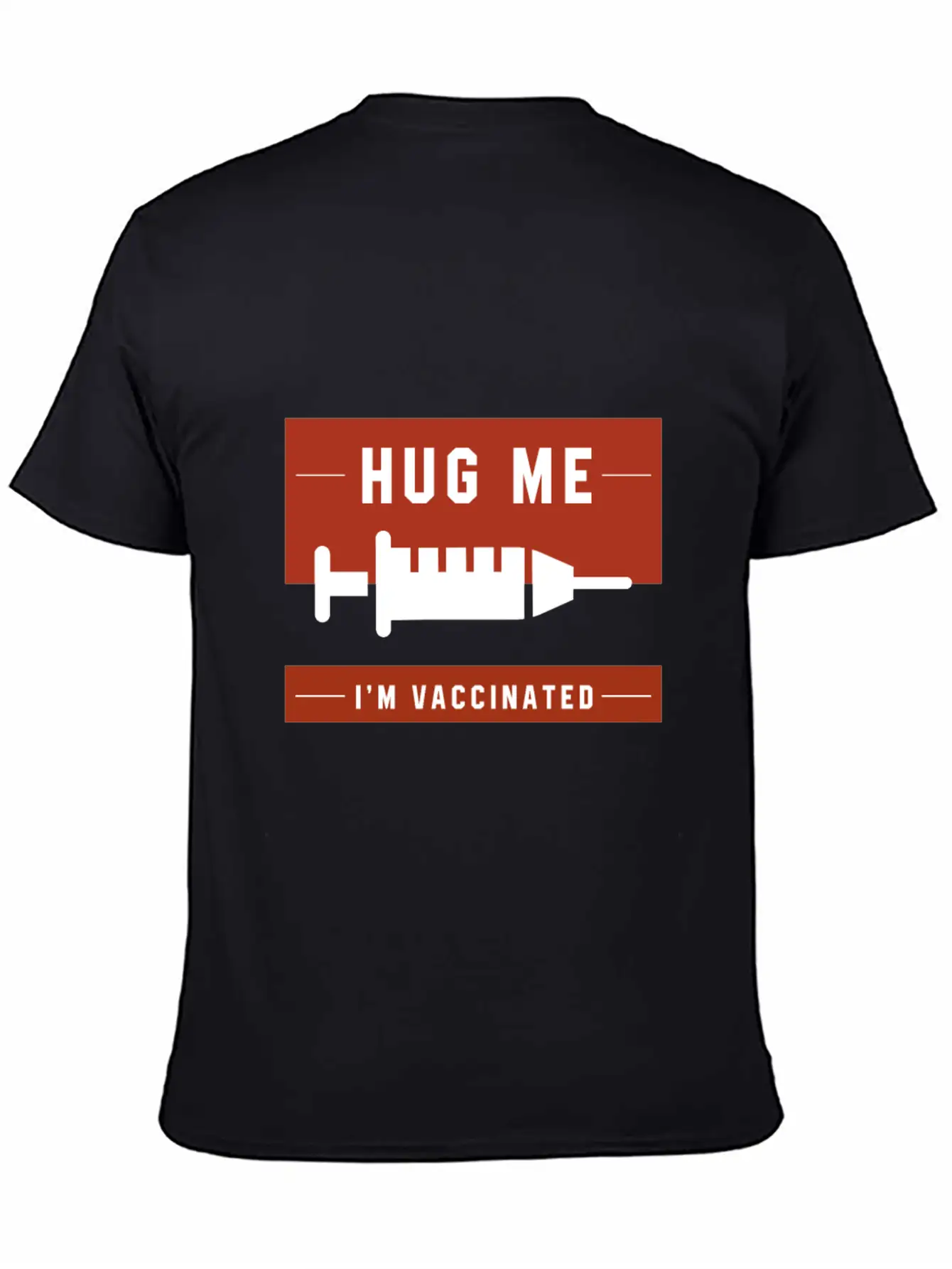 Hug Me I'm Vaccinated - Pro Vaccination Gift Breathable Soft Cotton T-Shirt – Timeless Casual Look