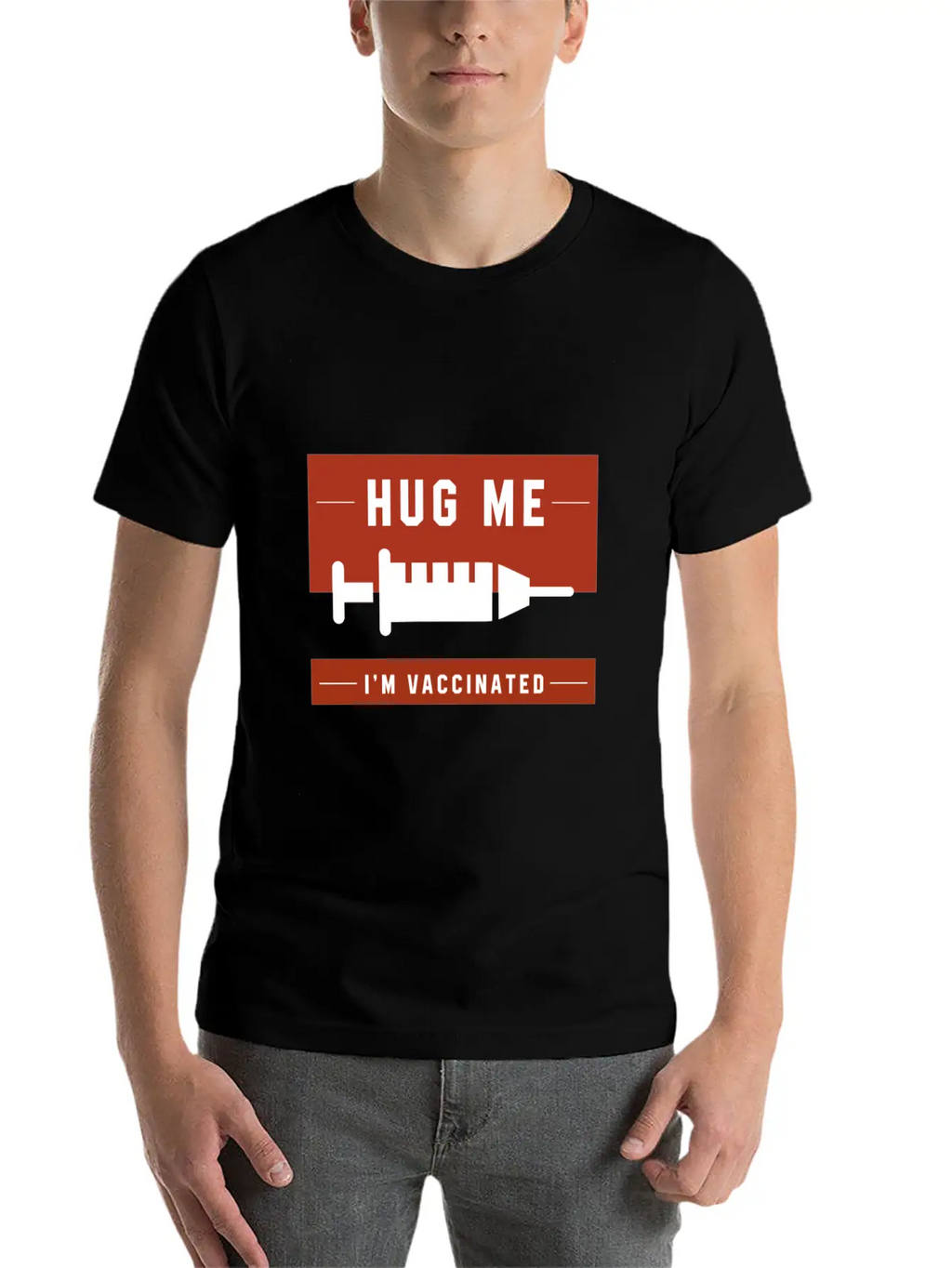 Hug Me I'm Vaccinated - Pro Vaccination Gift Breathable Soft Cotton T-Shirt – Timeless Casual Look