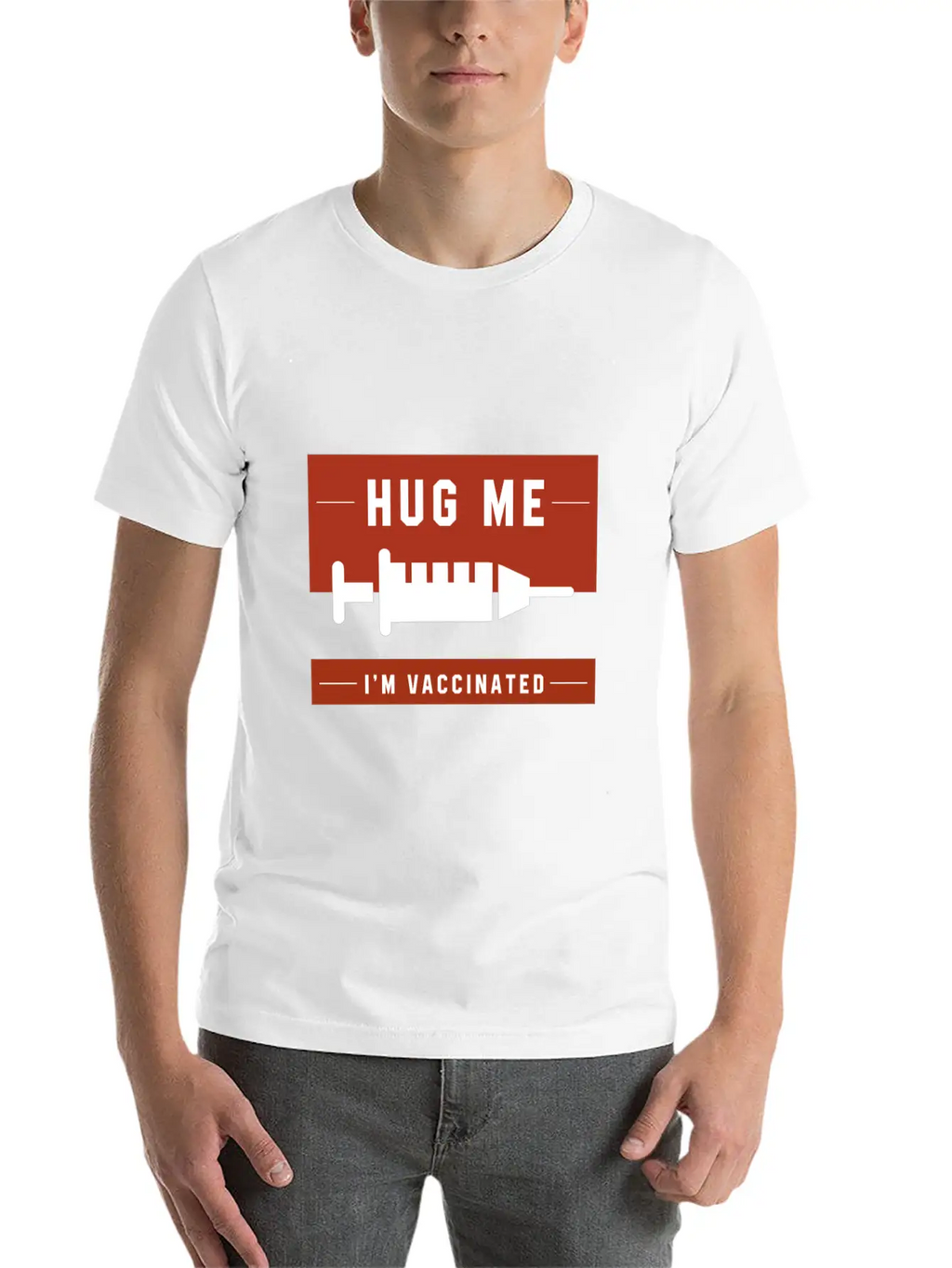 Hug Me I'm Vaccinated - Pro Vaccination Gift Breathable Soft Cotton T-Shirt – Timeless Casual Look