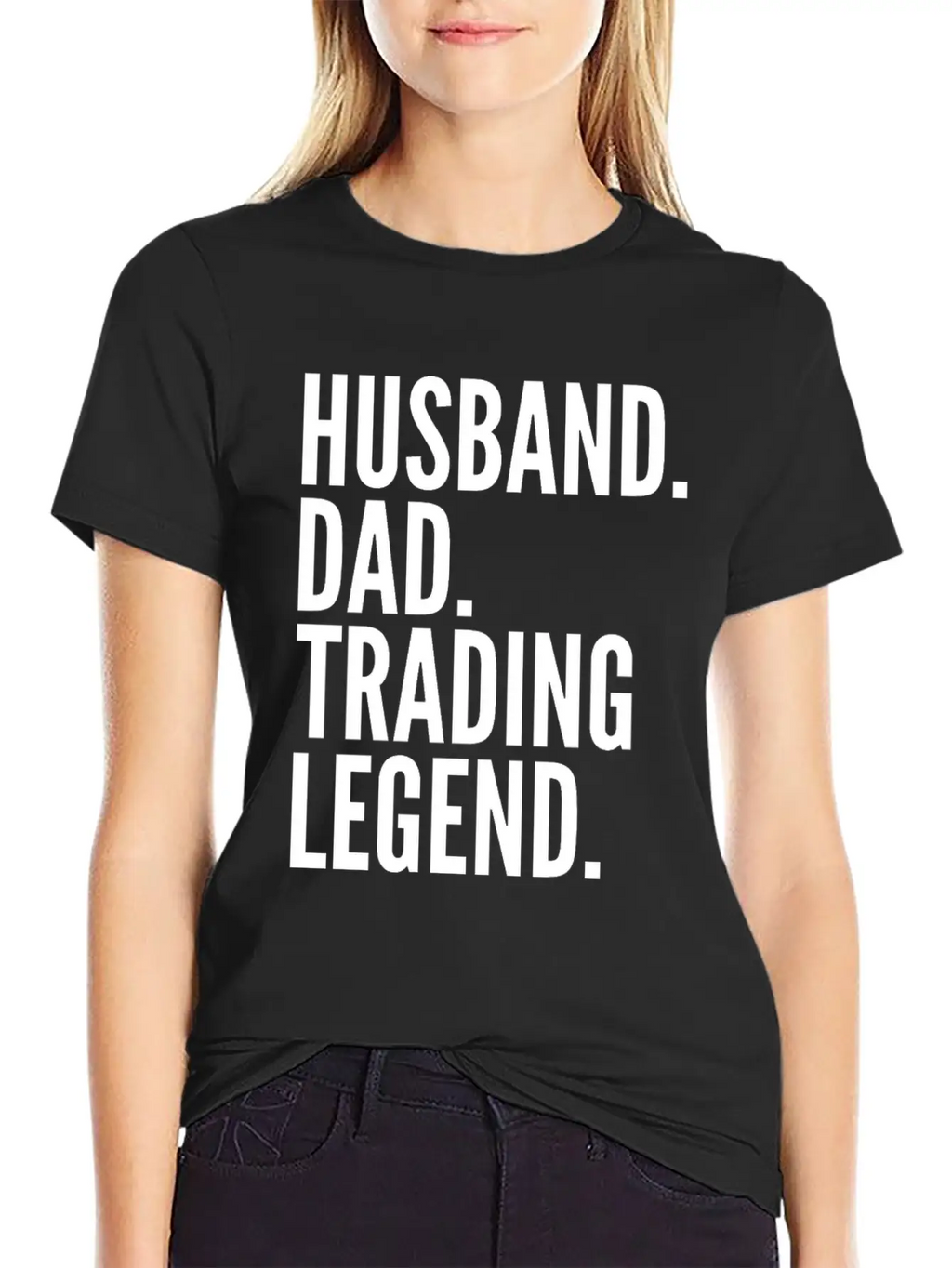 Husband Dad Trading Legend Funny Trader Gift Modern Fit Casual T-Shirt – Clean And Versatile Design