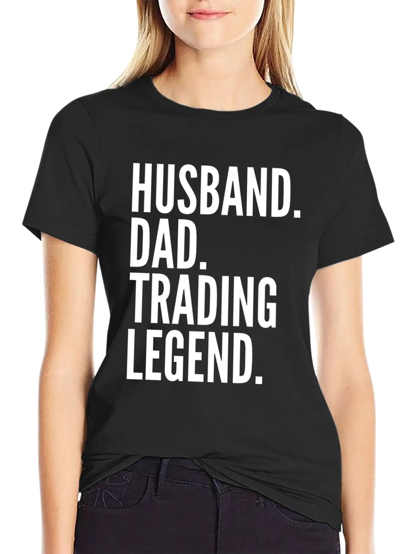 Husband Dad Trading Legend Funny Trader Gift Modern Fit Casual T-Shirt – Clean And Versatile Design
