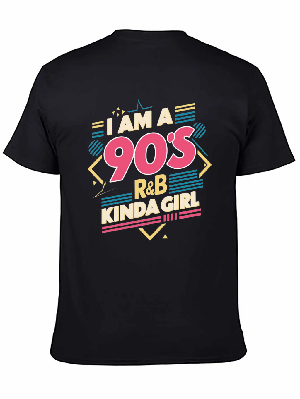 I Am A 90s R&B Kinda Girl Timeless Short Sleeve Tee – Comfy And Minimalist Design