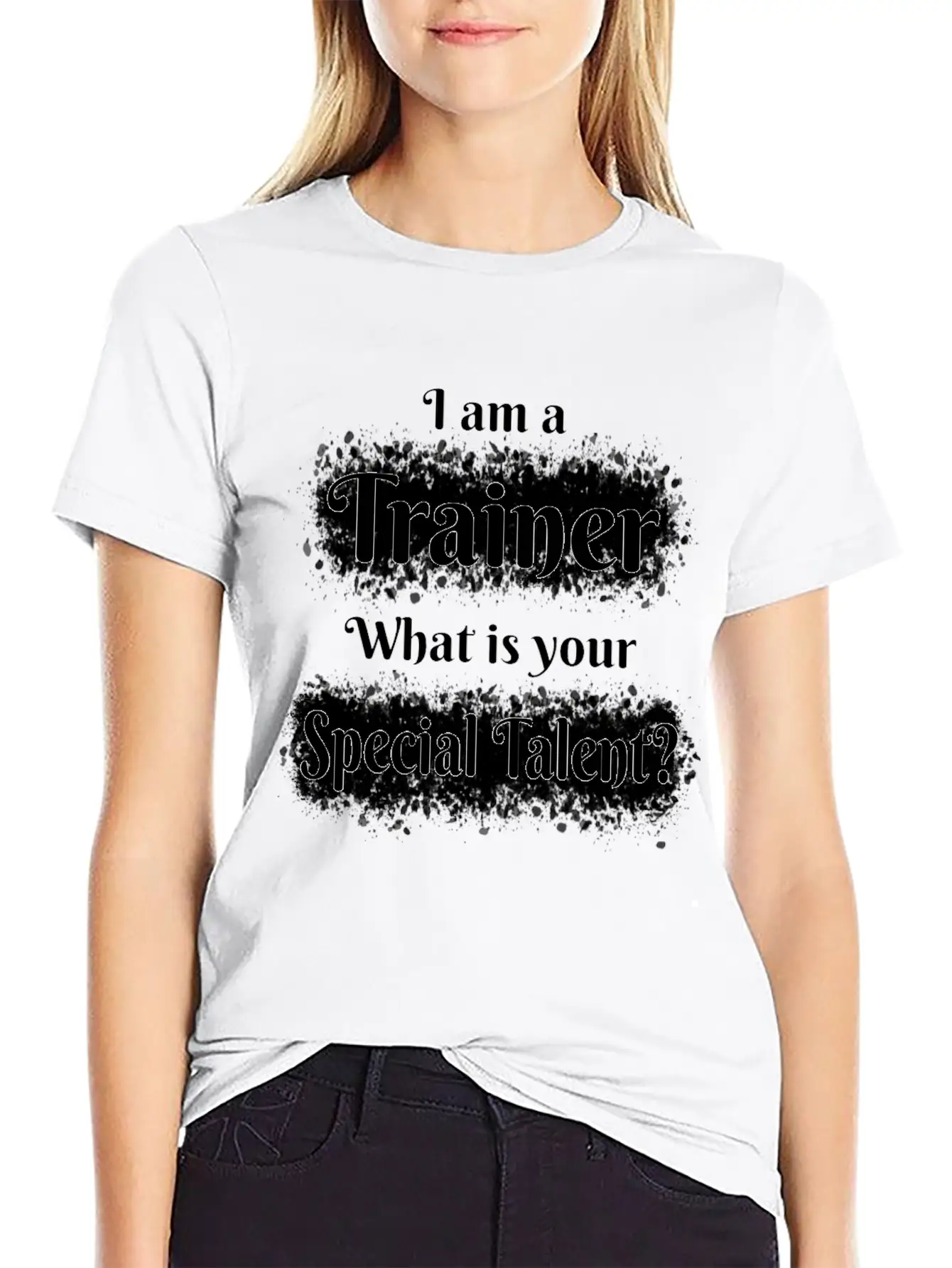 I Am A Trainer! What Is Your Special Talent? Stylish Everyday T-Shirt – Unisex Basic Cotton Tee
