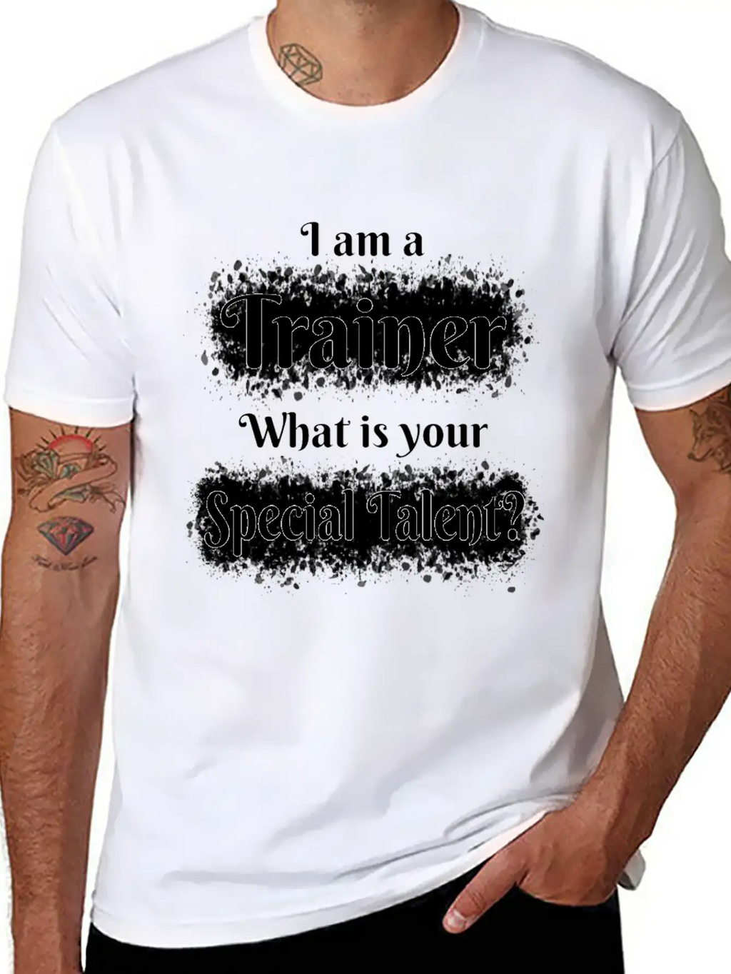 I Am A Trainer! What Is Your Special Talent? Stylish Everyday T-Shirt – Unisex Basic Cotton Tee