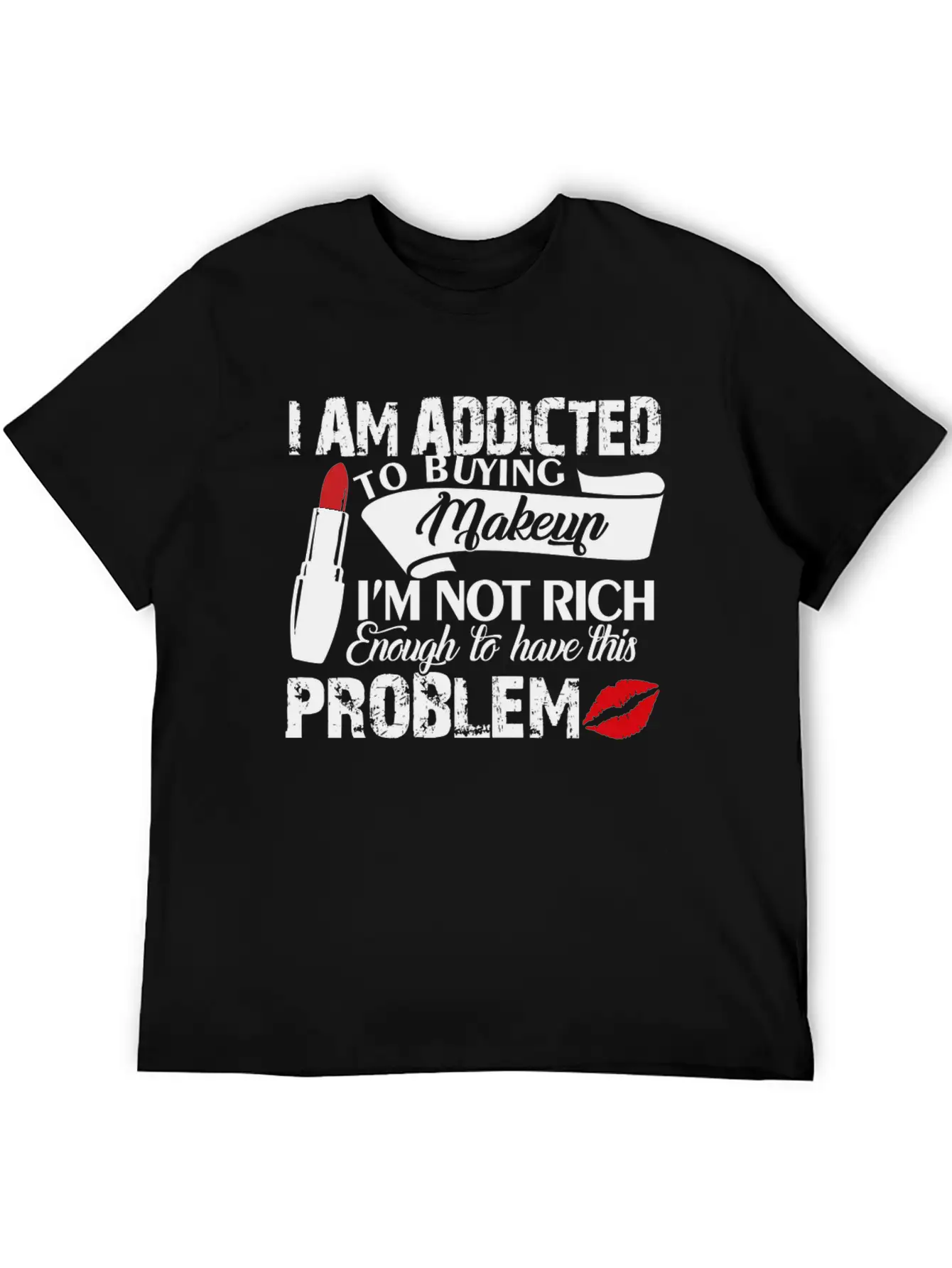 I Am Addicted Makeup Artist Problem Shirt Breathable Soft Cotton T-Shirt – Timeless Casual Look