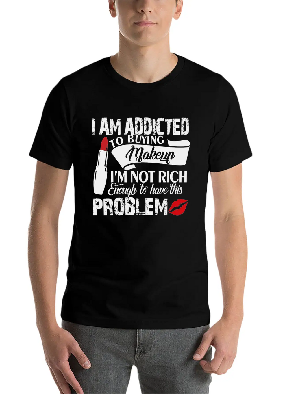 I Am Addicted Makeup Artist Problem Shirt Breathable Soft Cotton T-Shirt – Timeless Casual Look