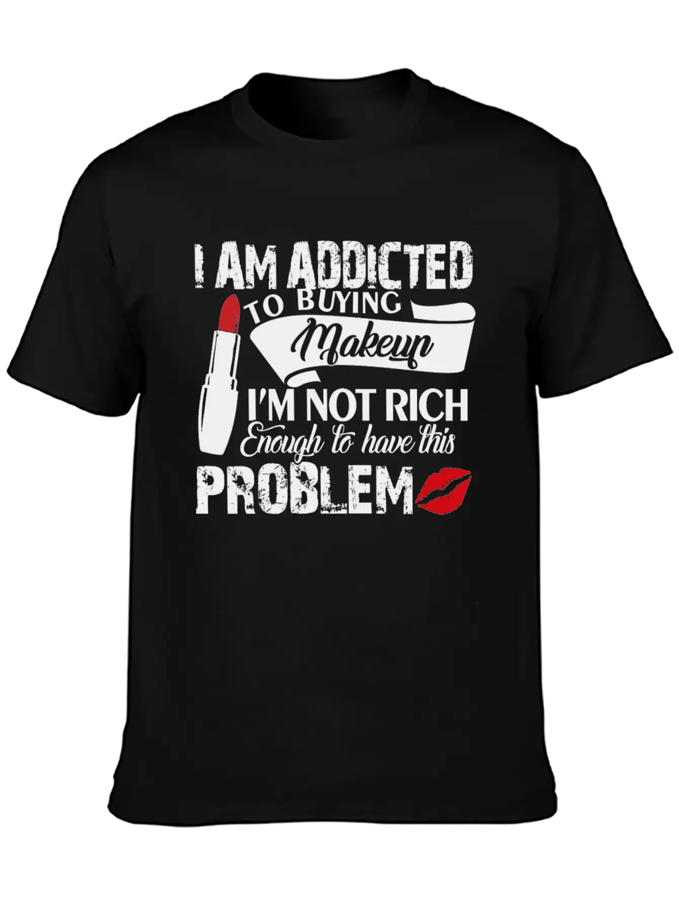 I Am Addicted Makeup Artist Problem Shirt Breathable Soft Cotton T-Shirt – Timeless Casual Look