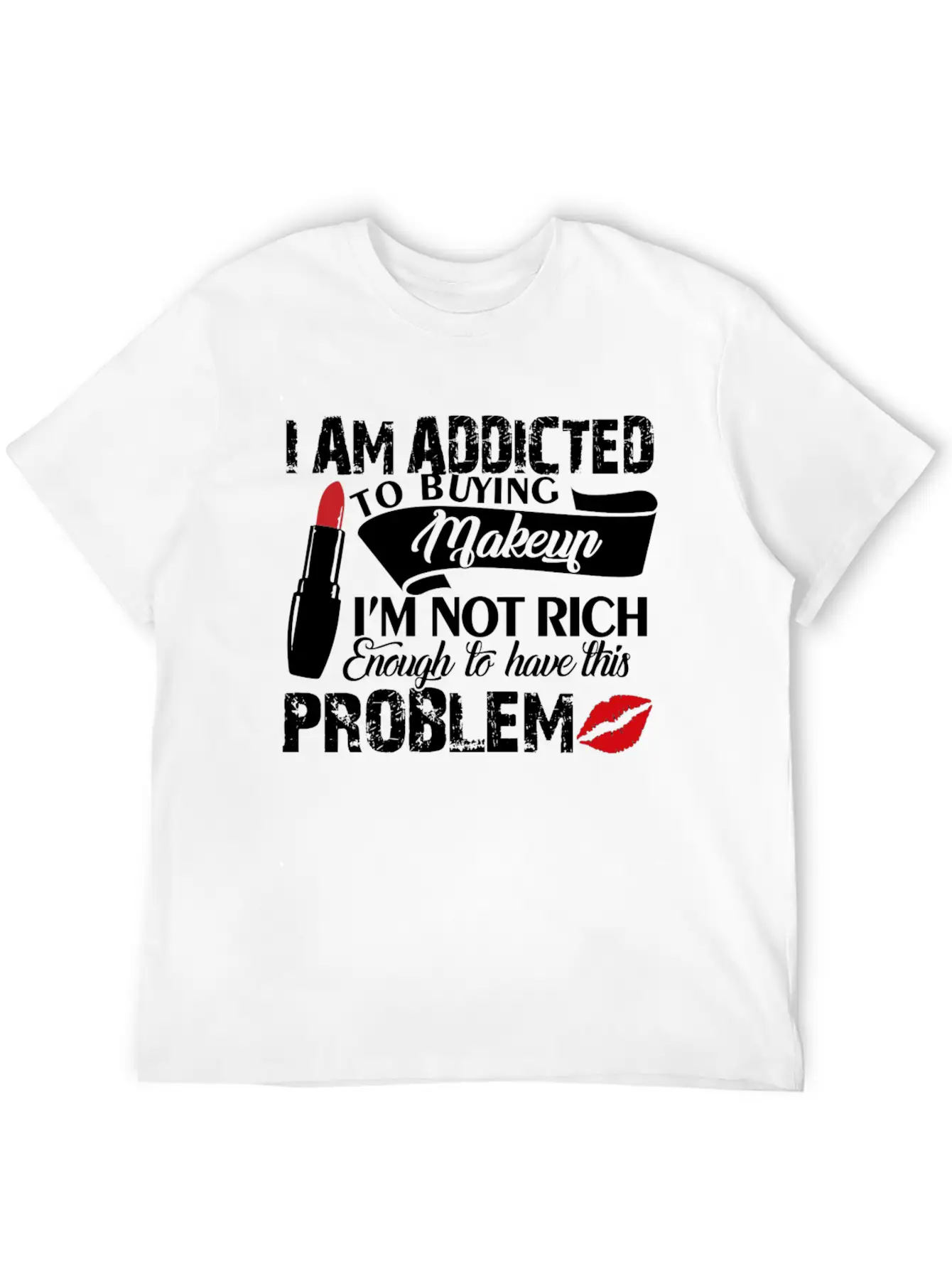 I Am Addicted Makeup Artist Problem Shirt Breathable Soft Cotton T-Shirt – Timeless Casual Look