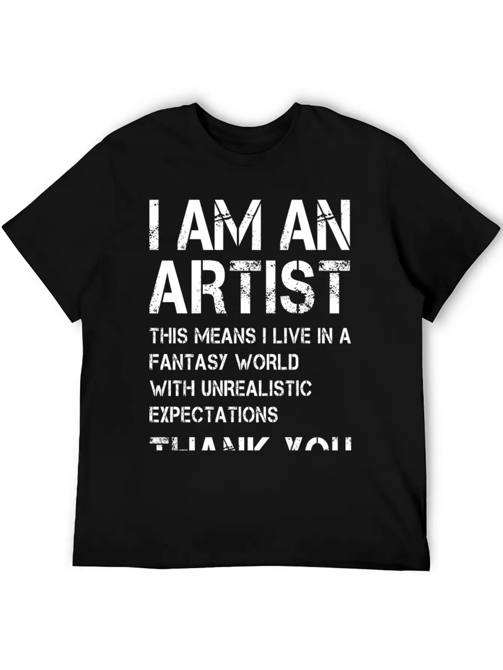 I Am An Artist ... White Font Timeless Short Sleeve Tee – Comfy And Minimalist Design