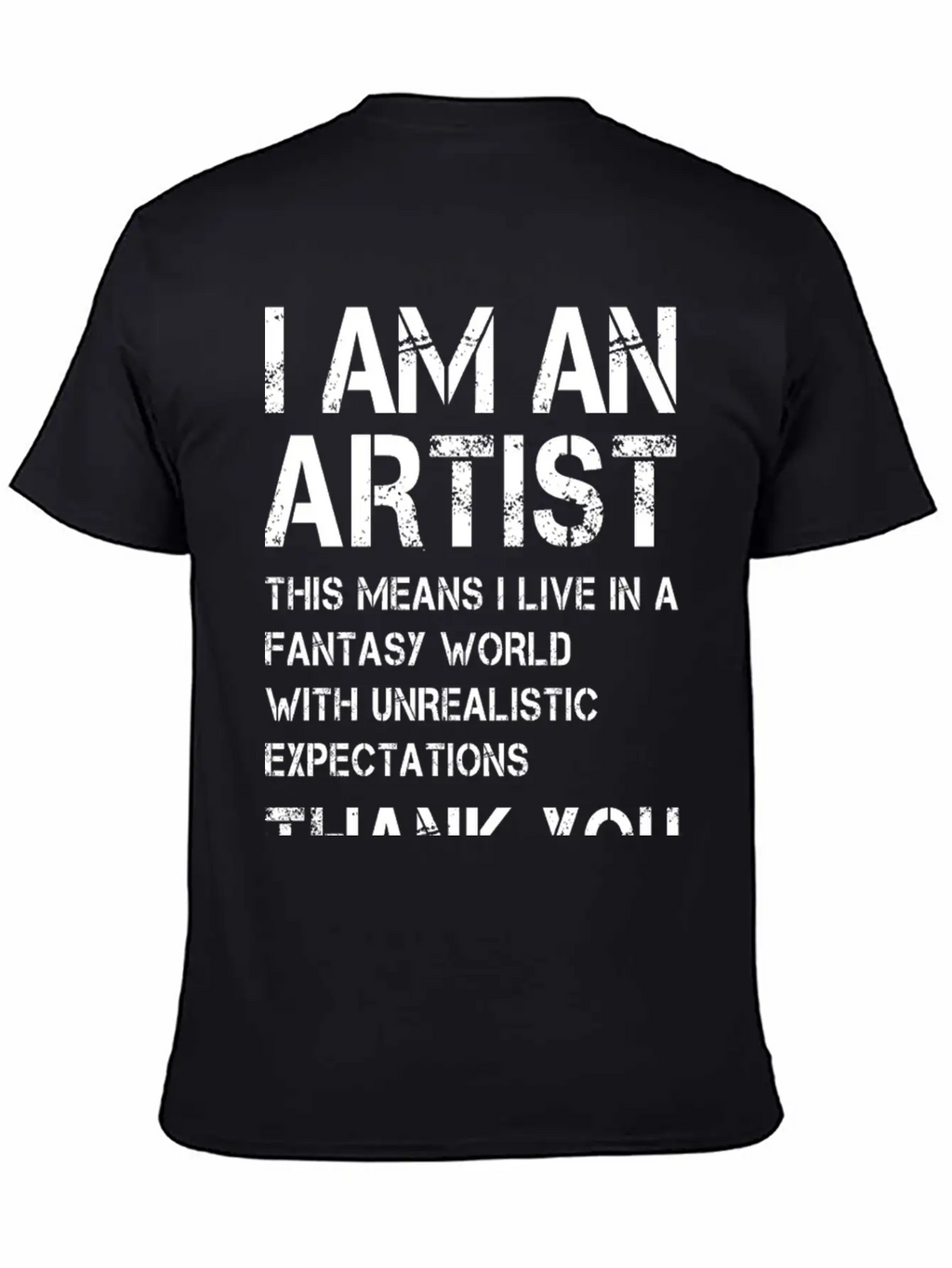 I Am An Artist ... White Font Timeless Short Sleeve Tee – Comfy And Minimalist Design