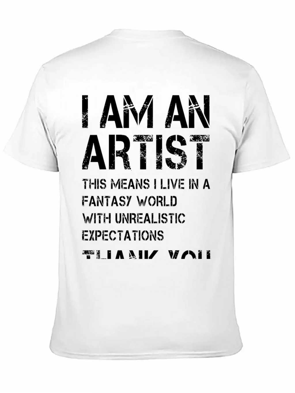 I Am An Artist ... White Font Timeless Short Sleeve Tee – Comfy And Minimalist Design
