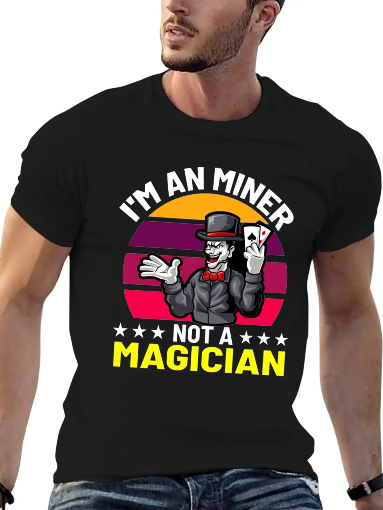 I Am An Miner Not A Magician Essential Cotton Tee For Daily Outfits – Unisex Style