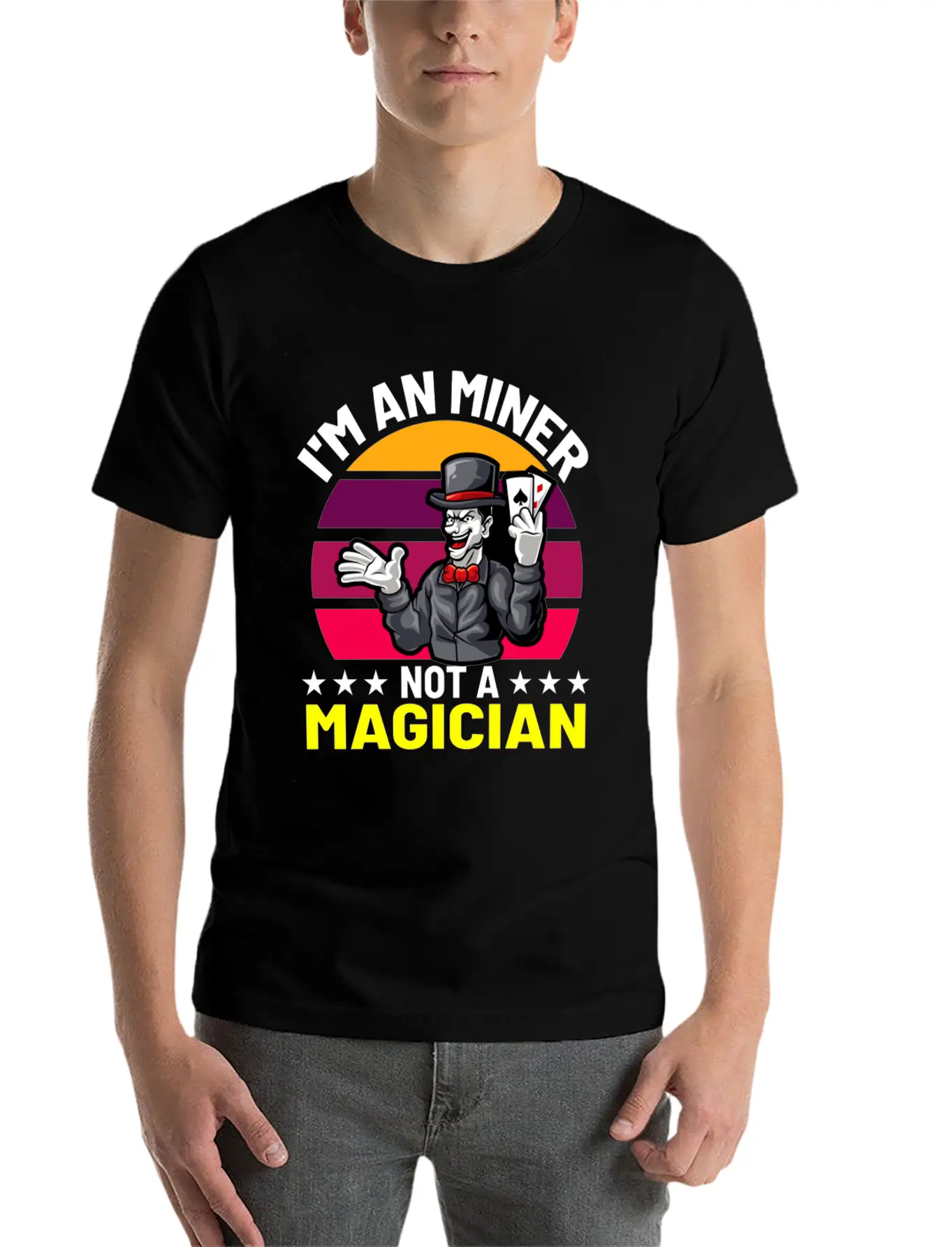 I Am An Miner Not A Magician Essential Cotton Tee For Daily Outfits – Unisex Style
