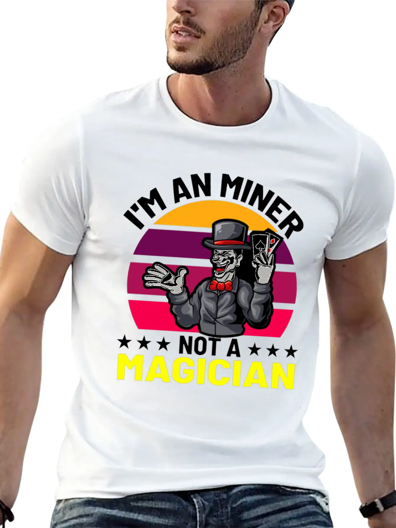 I Am An Miner Not A Magician Essential Cotton Tee For Daily Outfits – Unisex Style