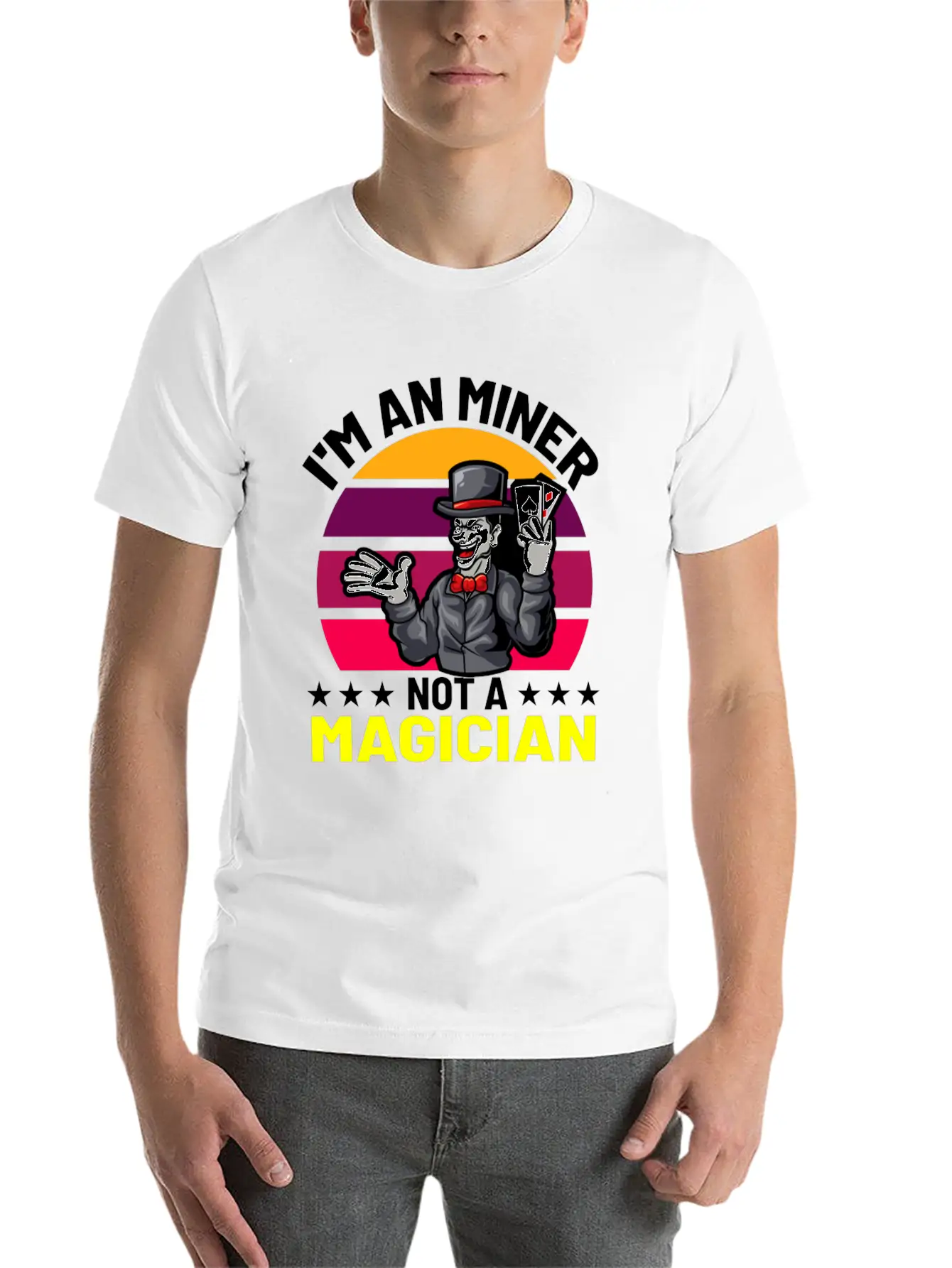 I Am An Miner Not A Magician Essential Cotton Tee For Daily Outfits – Unisex Style