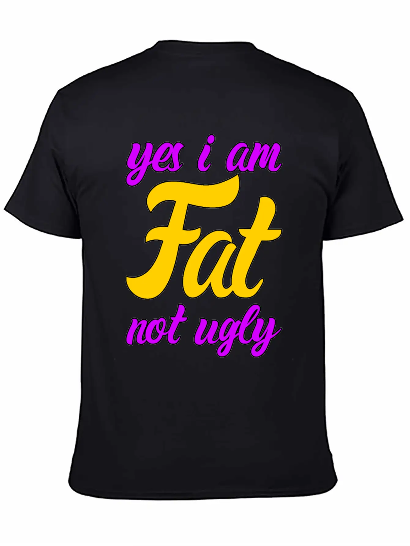 I Am Fat Not Ugly Body Positivity Essential Cotton Tee For Daily Outfits – Unisex Style