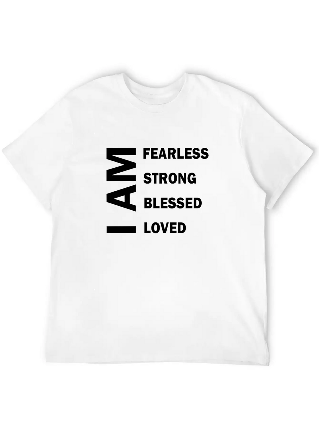 I Am Fearless I Am Strong I Am Blessed Breathable Graphic T-Shirt – Perfect For Casual Days
