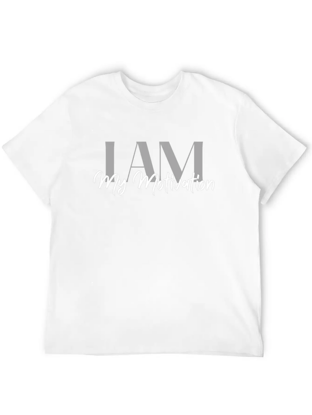 I Am My Motivation, Motivational Shirt Basic Graphic T-Shirt – Daily Comfort In Soft Cotton