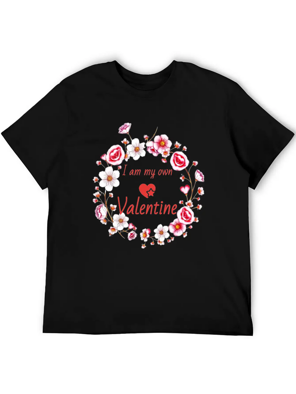 I Am My Own Valentine Breathable Soft Cotton T-Shirt – Timeless Casual Look