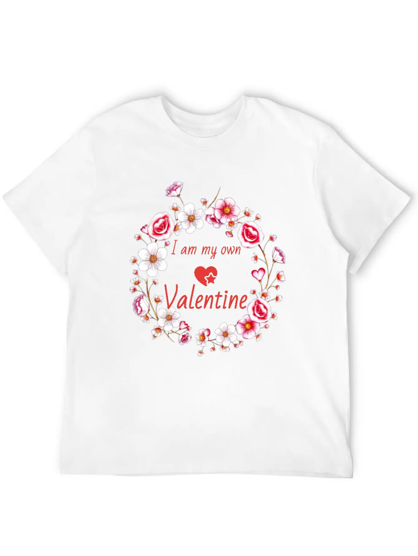 I Am My Own Valentine Breathable Soft Cotton T-Shirt – Timeless Casual Look