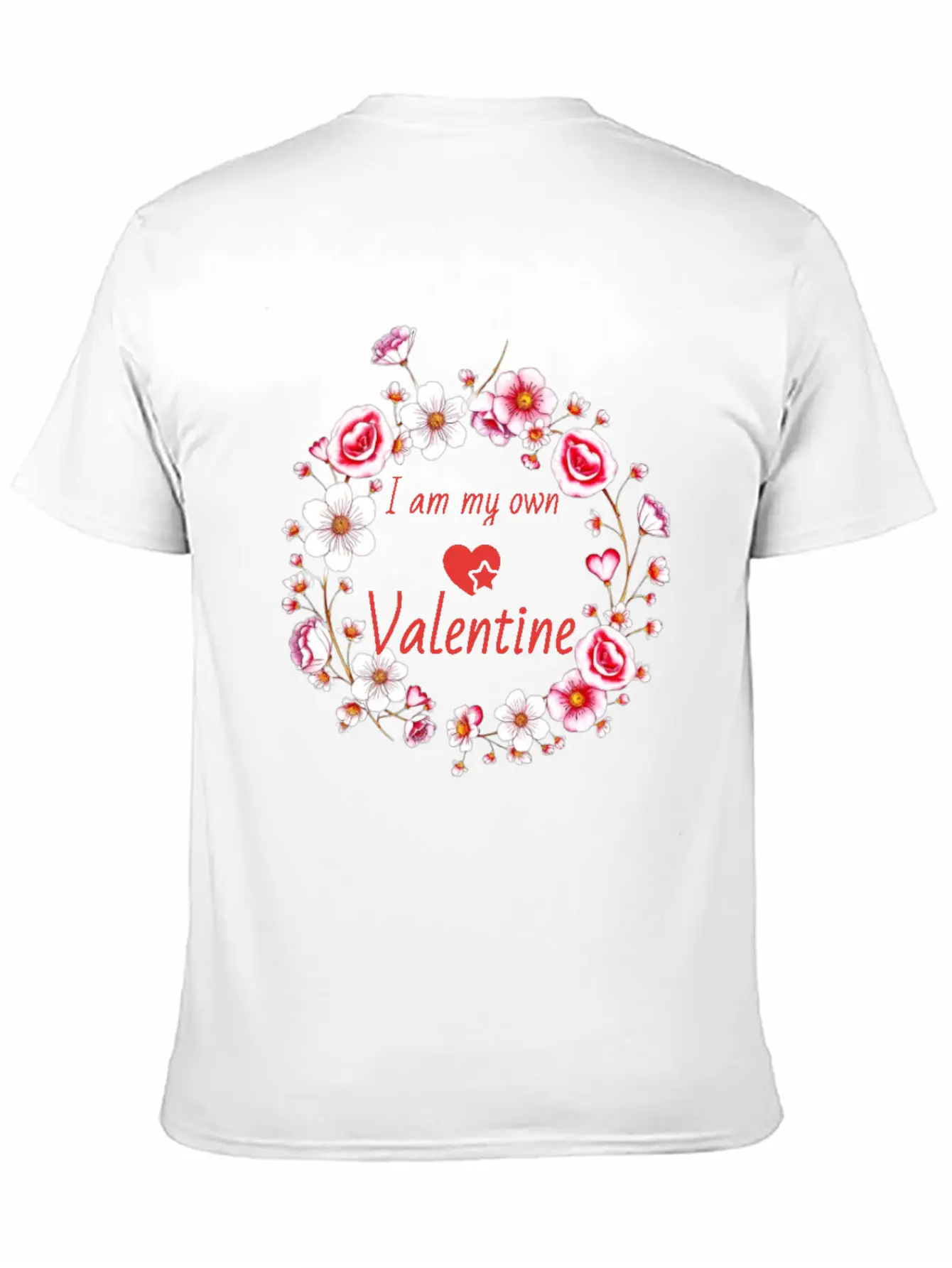 I Am My Own Valentine Breathable Soft Cotton T-Shirt – Timeless Casual Look
