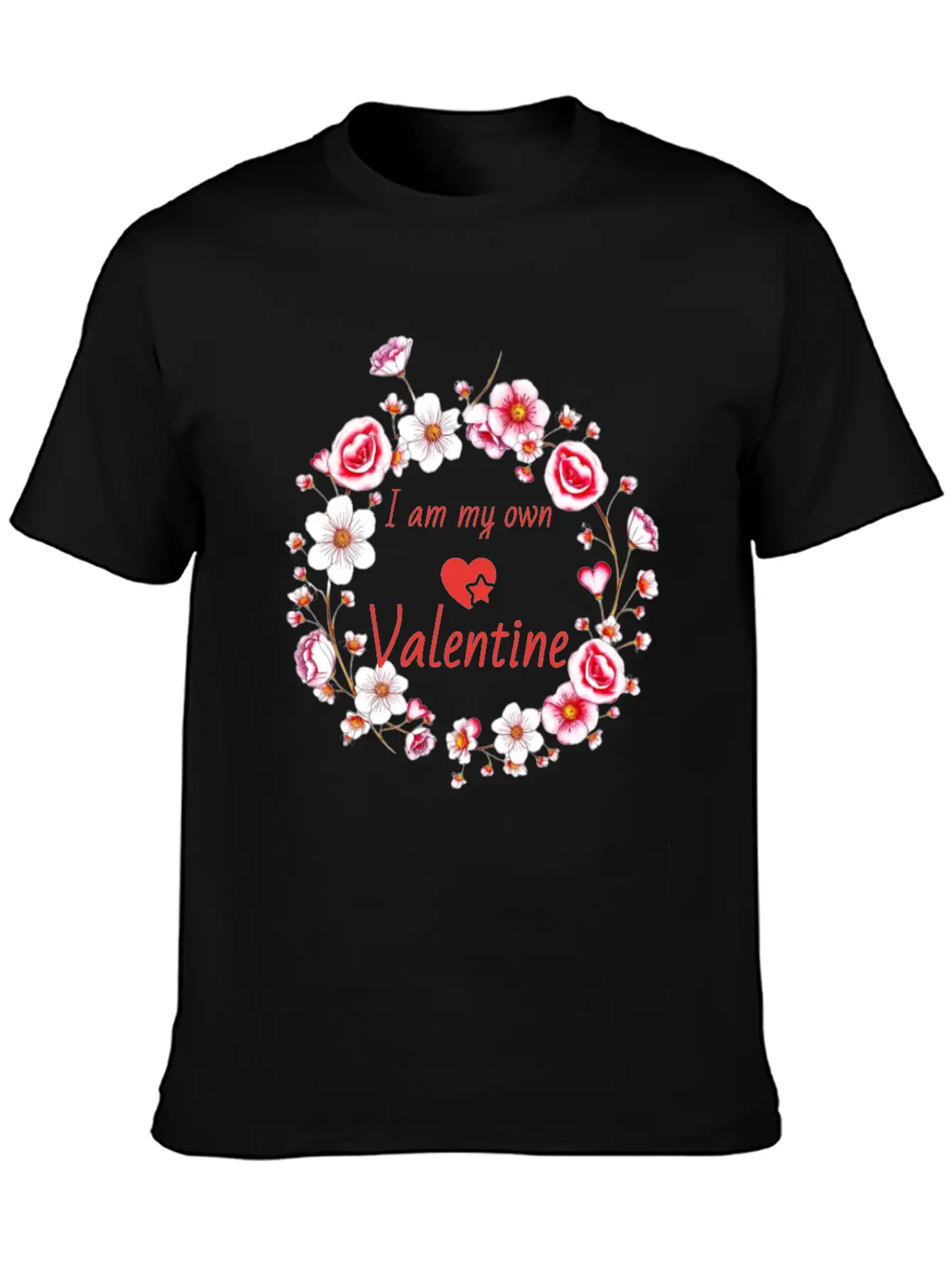 I Am My Own Valentine Breathable Soft Cotton T-Shirt – Timeless Casual Look