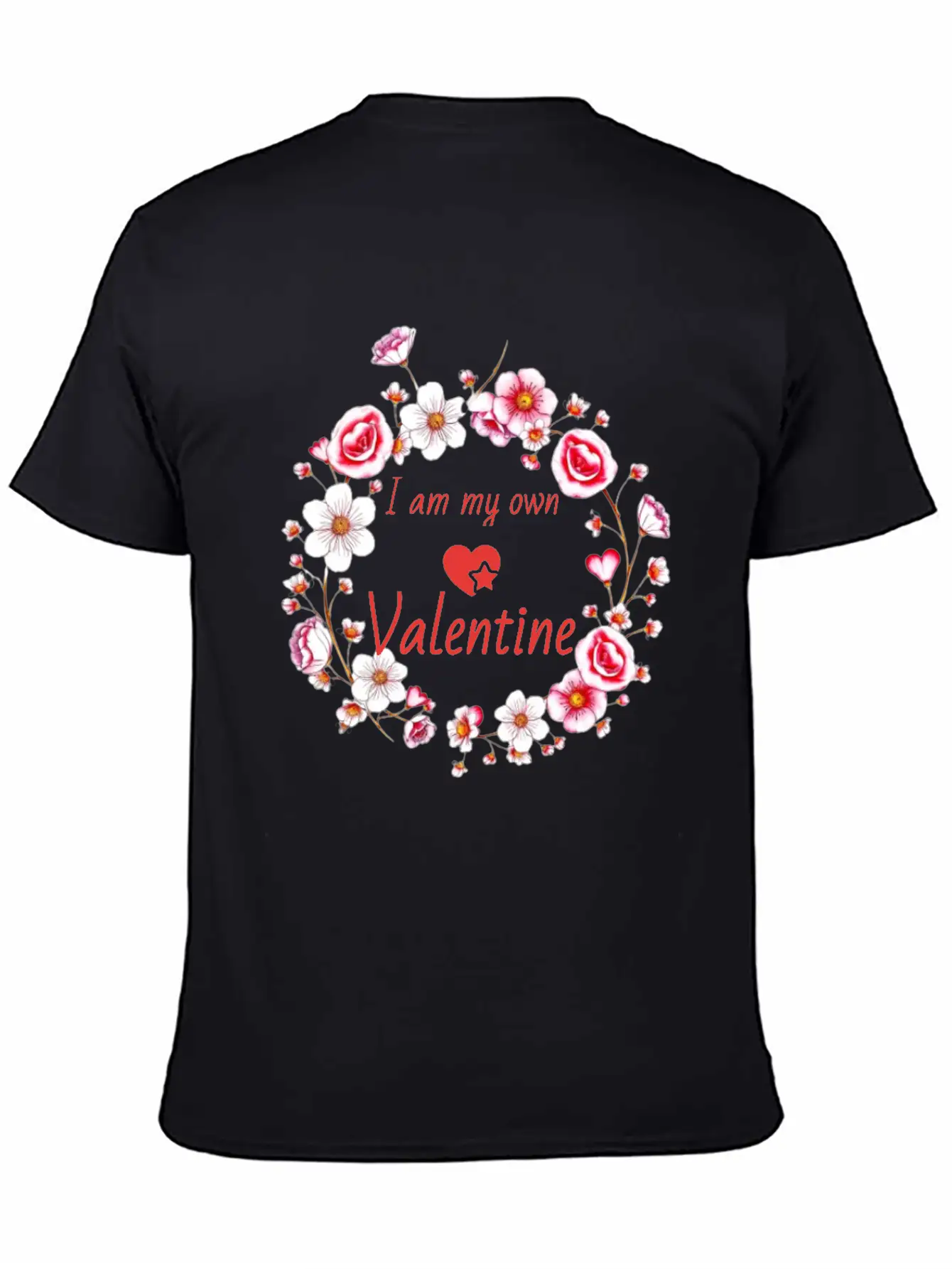 I Am My Own Valentine Breathable Soft Cotton T-Shirt – Timeless Casual Look