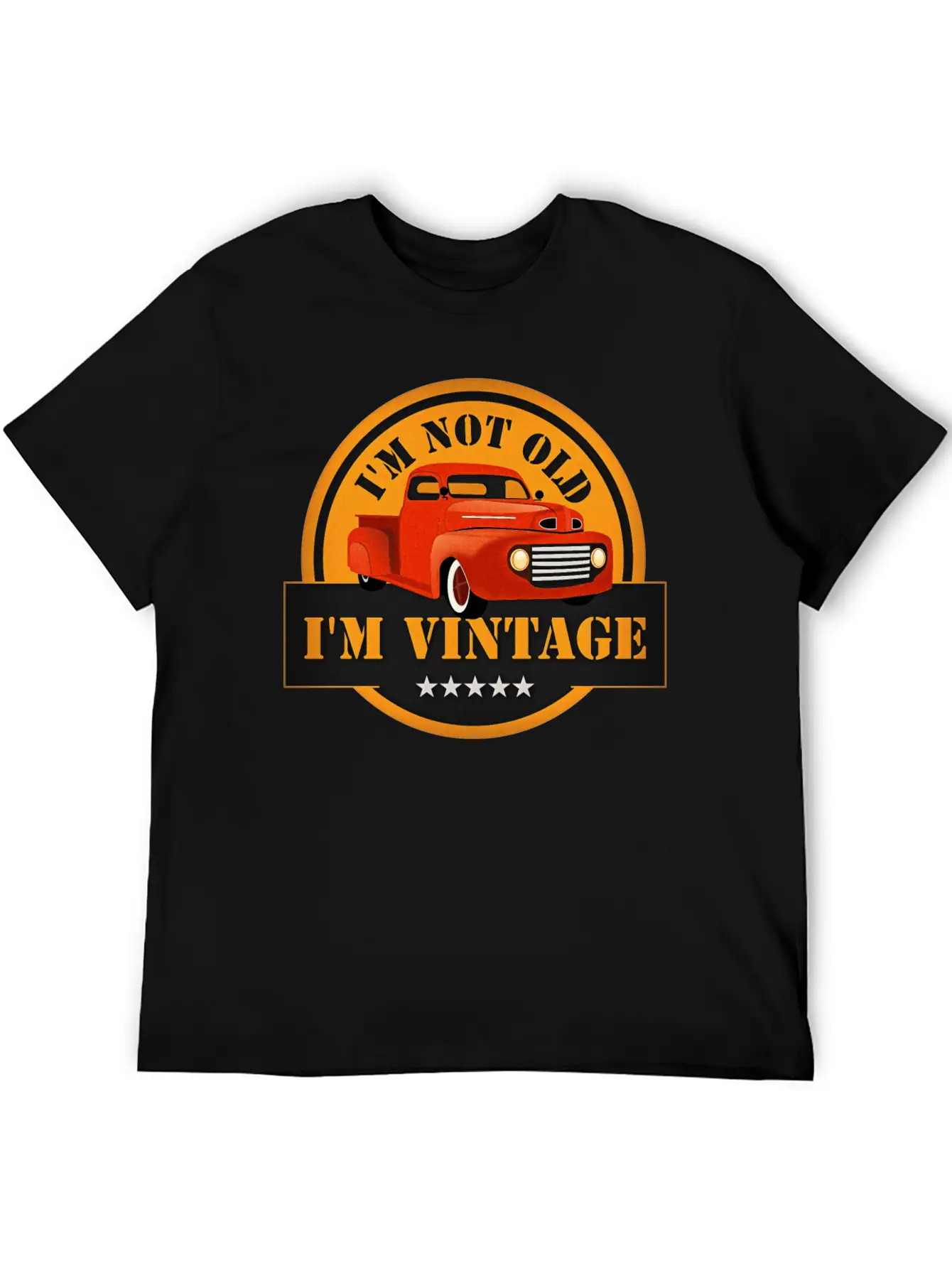 I Am Not Old I Am Vintage Classic Truck Timeless Short Sleeve Tee – Comfy And Minimalist Design