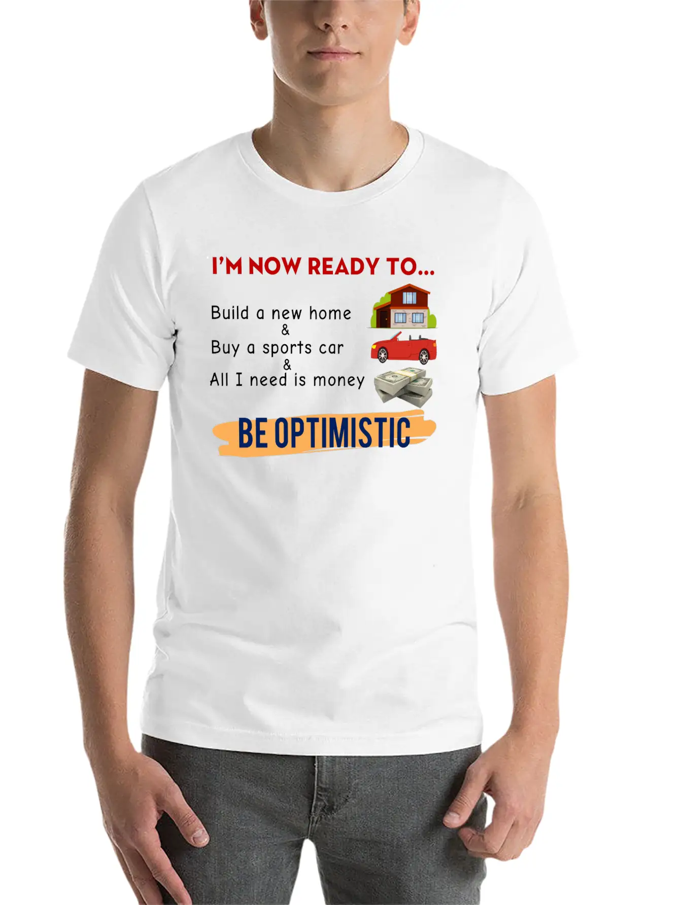 I Am Now Ready For The Life Meme Funny Happy Unisex Casual T-Shirt – Clean Design For Daily Comfort