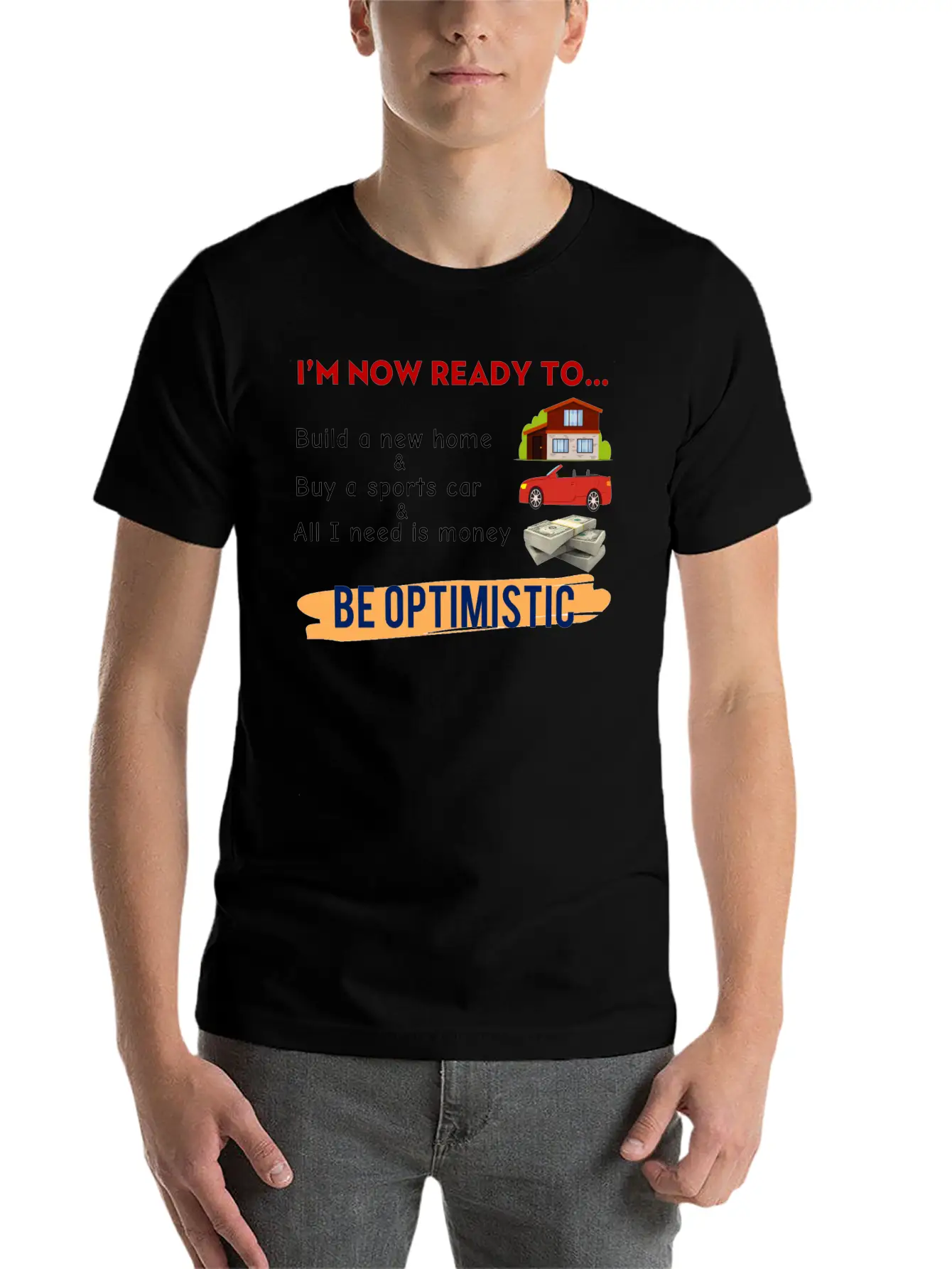 I Am Now Ready For The Life Meme Funny Happy Unisex Casual T-Shirt – Clean Design For Daily Comfort