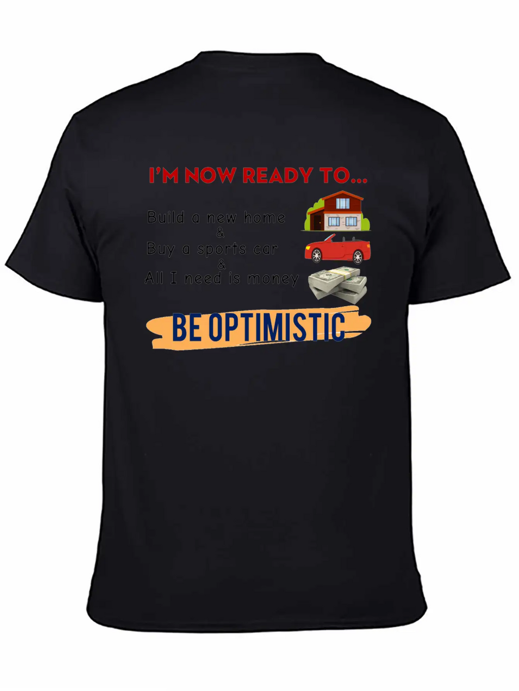 I Am Now Ready For The Life Meme Funny Happy Unisex Casual T-Shirt – Clean Design For Daily Comfort