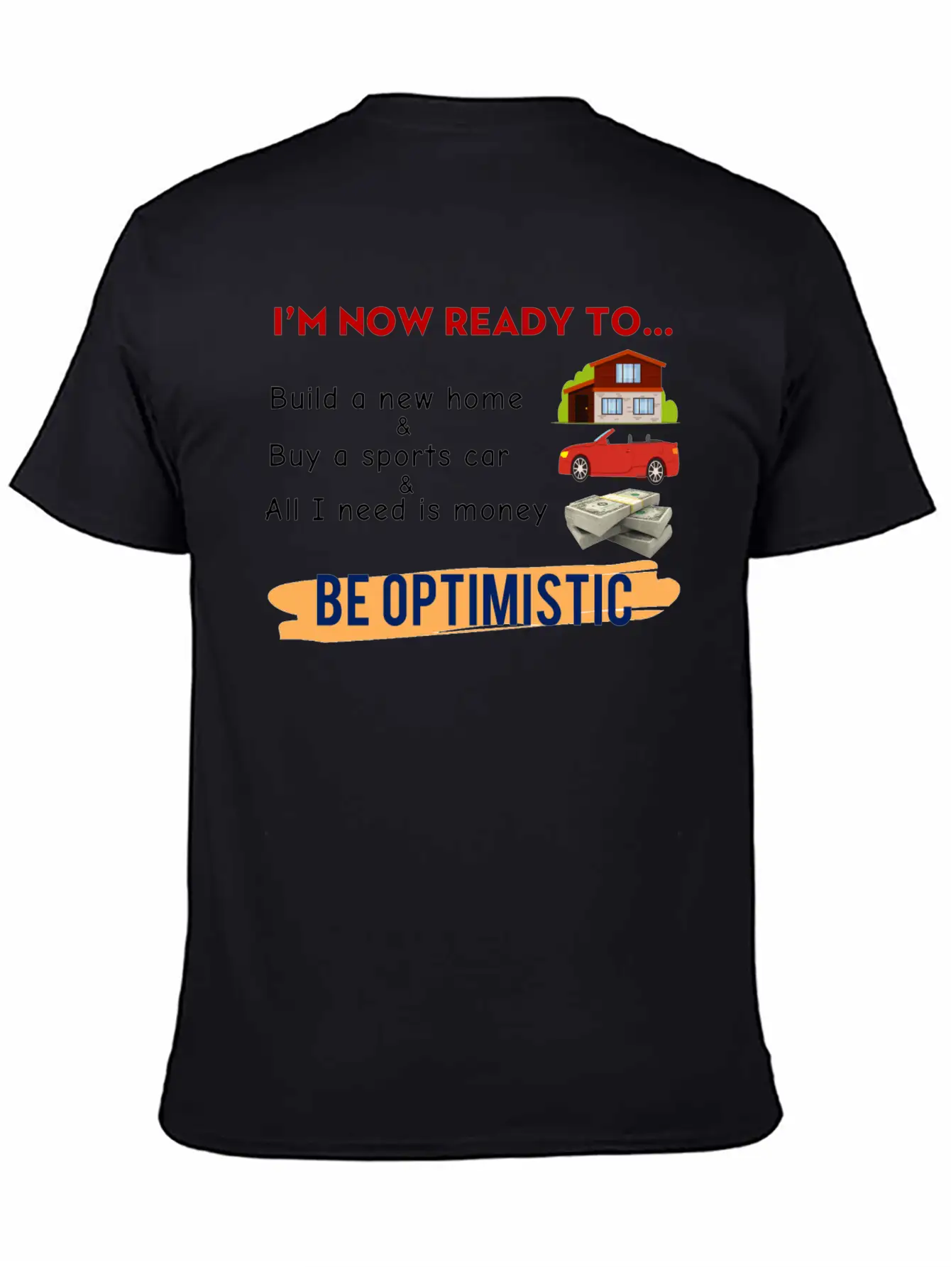I Am Now Ready For The Life Meme Funny Happy Unisex Casual T-Shirt – Clean Design For Daily Comfort