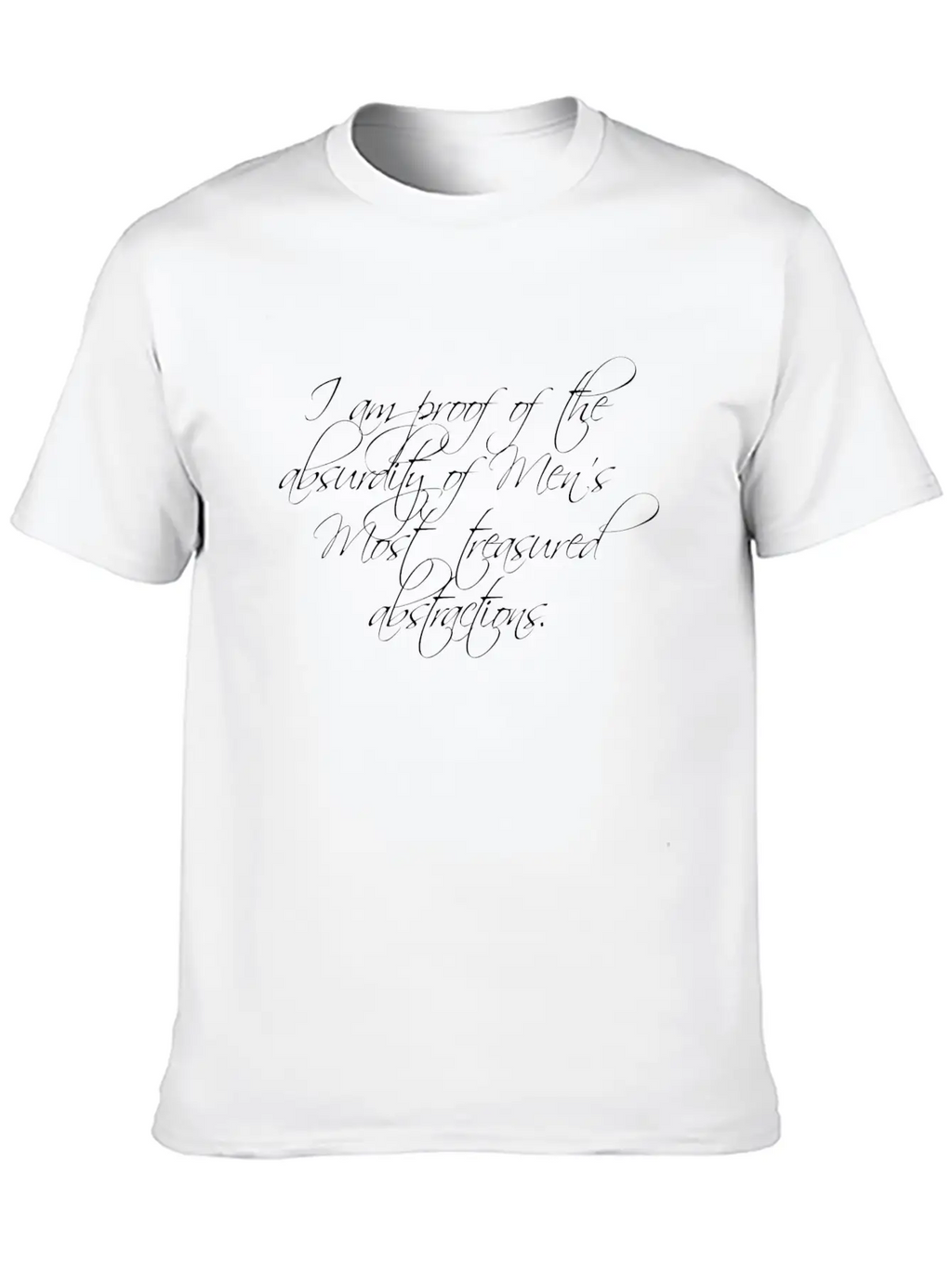 I Am Proof Of The Absurdity Basic Graphic T-Shirt – Daily Comfort In Soft Cotton