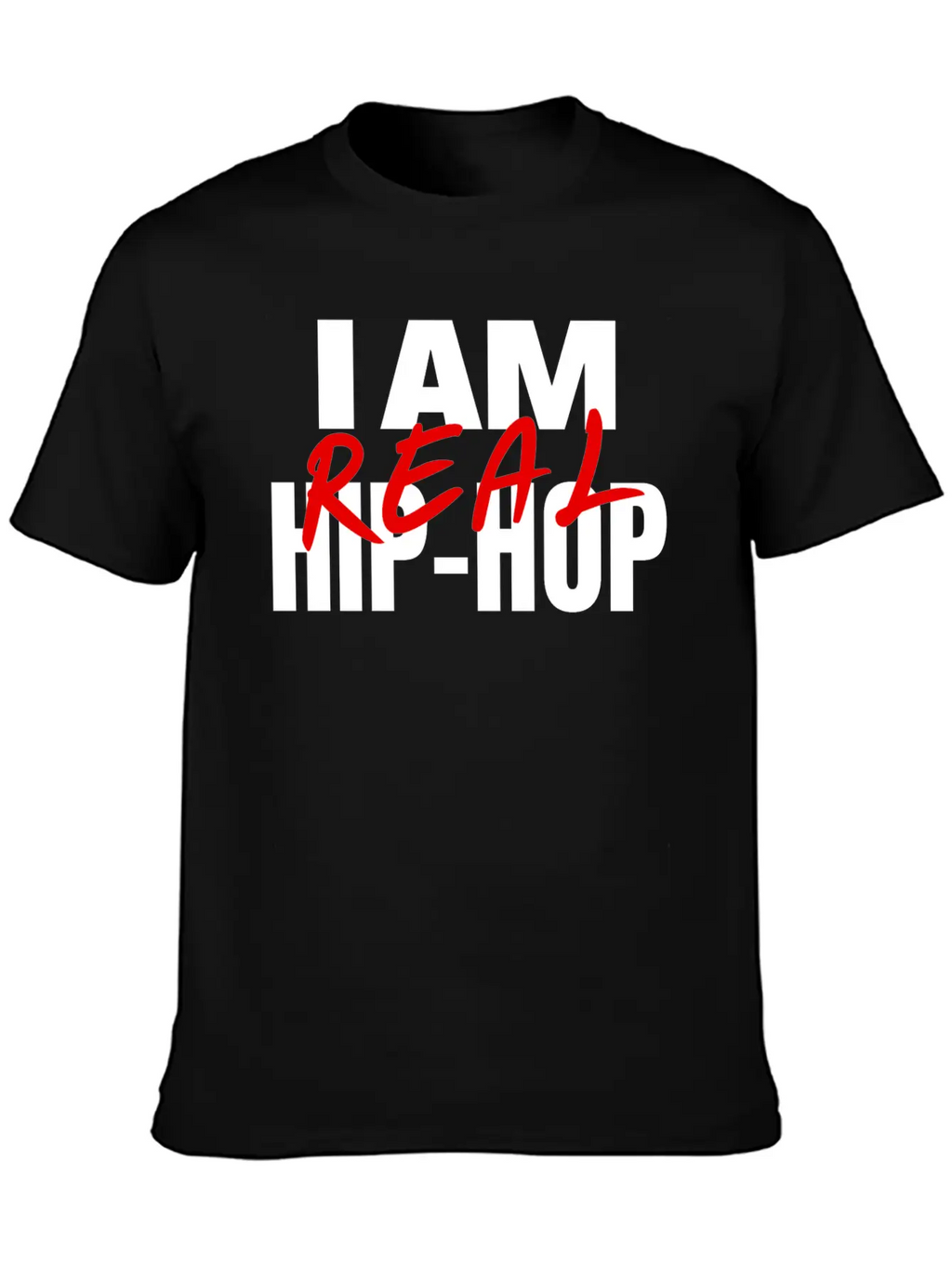 I Am Real Hip-Hop Timeless Short Sleeve Tee – Comfy And Minimalist Design