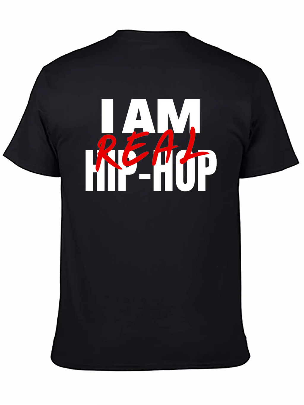 I Am Real Hip-Hop Timeless Short Sleeve Tee – Comfy And Minimalist Design