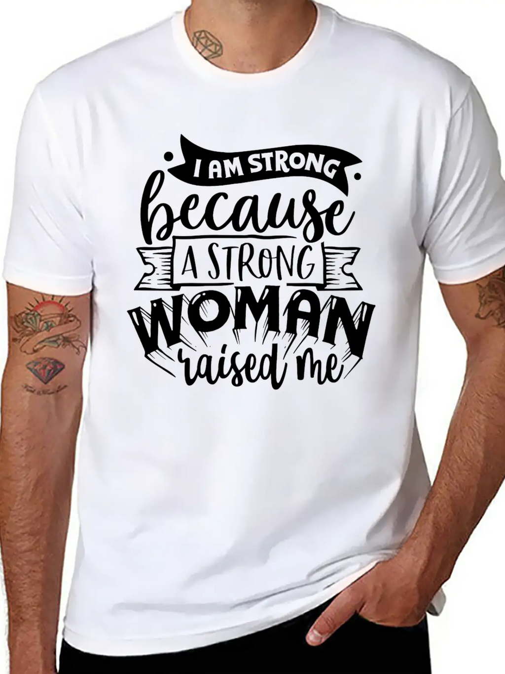 I Am Strong Because A Strong Woman Raised Me Stylish Everyday T-Shirt – Unisex Basic Cotton Tee