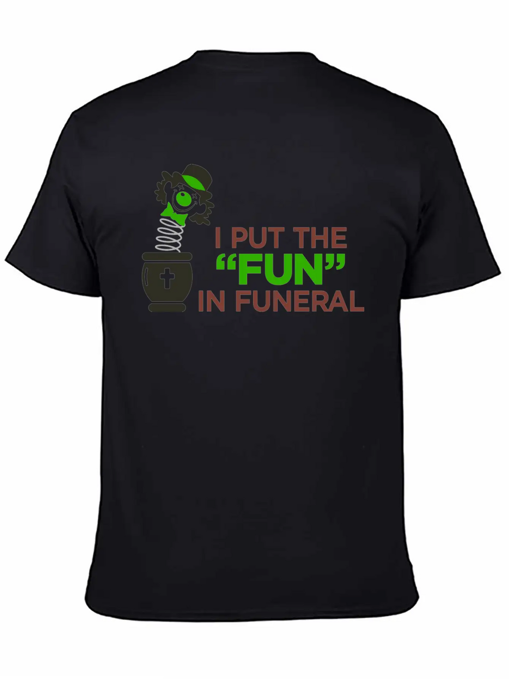 I Am The Entertainer At Funeral Basic Graphic T-Shirt – Daily Comfort In Soft Cotton