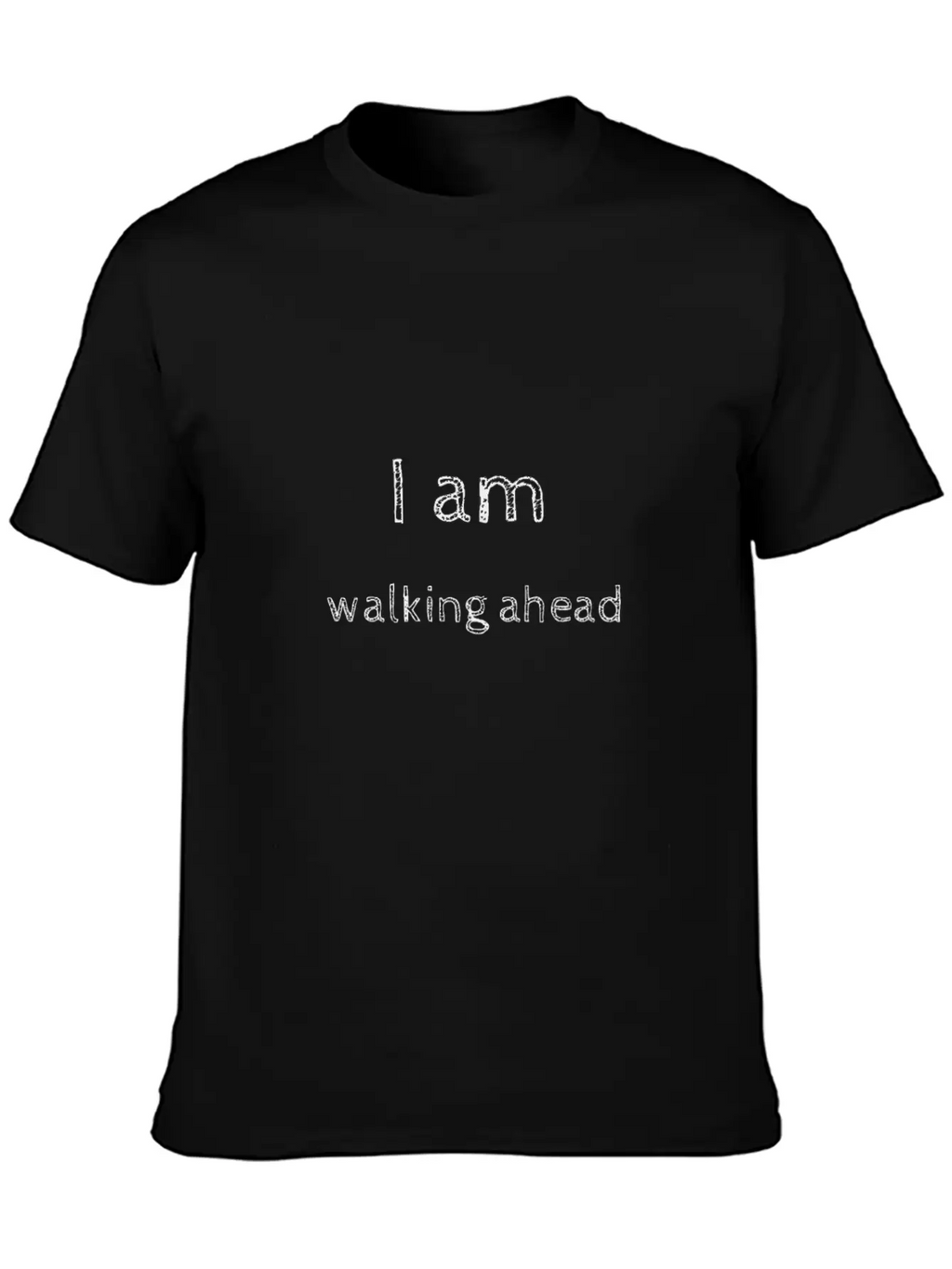 I Am Walking Ahead Relaxed Everyday Tee – Lightweight And Durable Cotton
