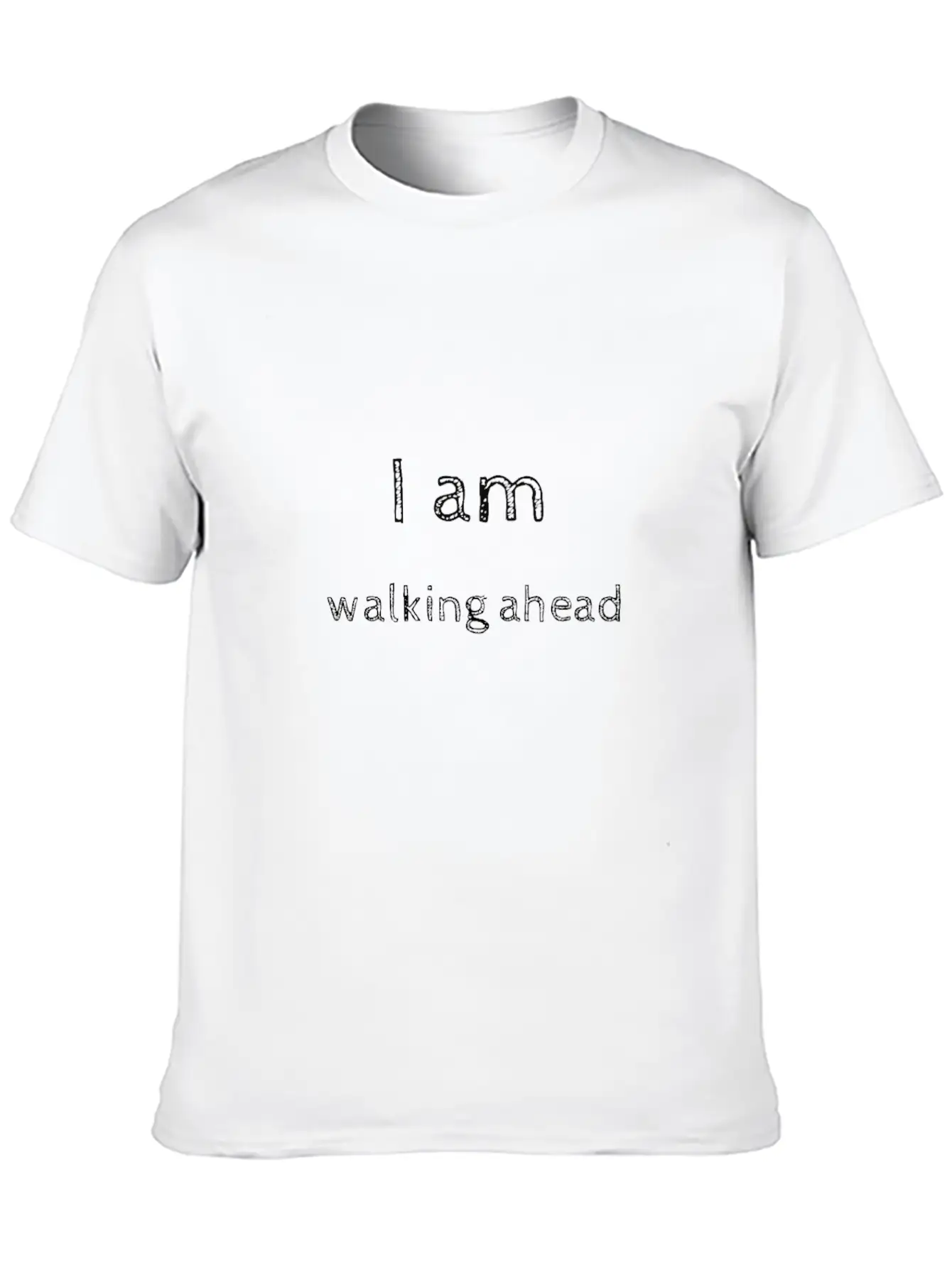 I Am Walking Ahead Relaxed Everyday Tee – Lightweight And Durable Cotton