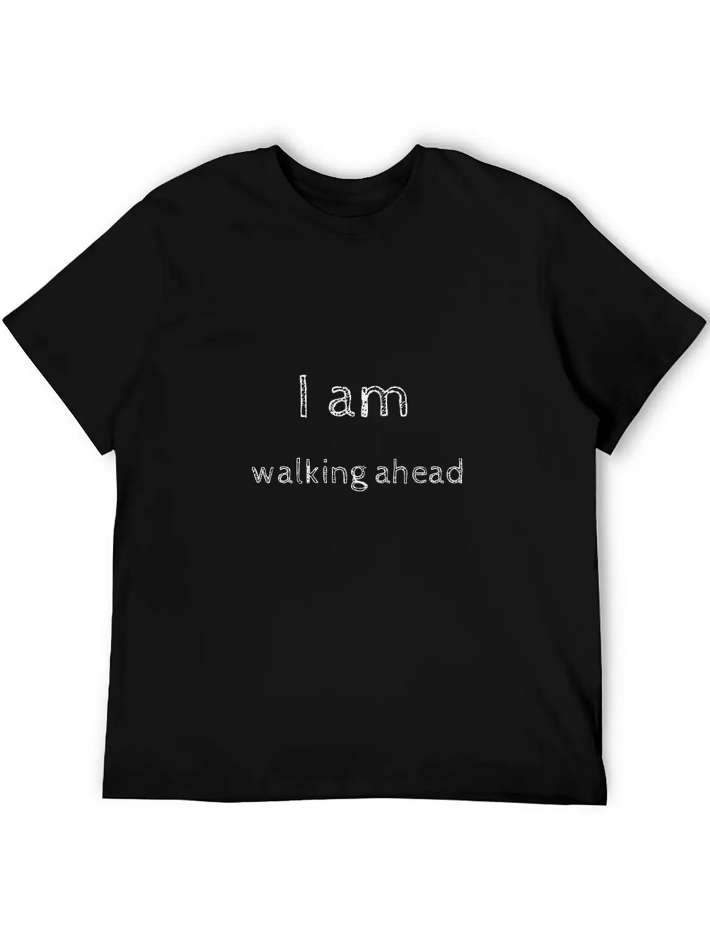 I Am Walking Ahead Relaxed Everyday Tee – Lightweight And Durable Cotton