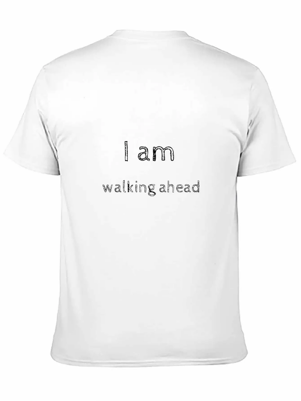 I Am Walking Ahead Relaxed Everyday Tee – Lightweight And Durable Cotton