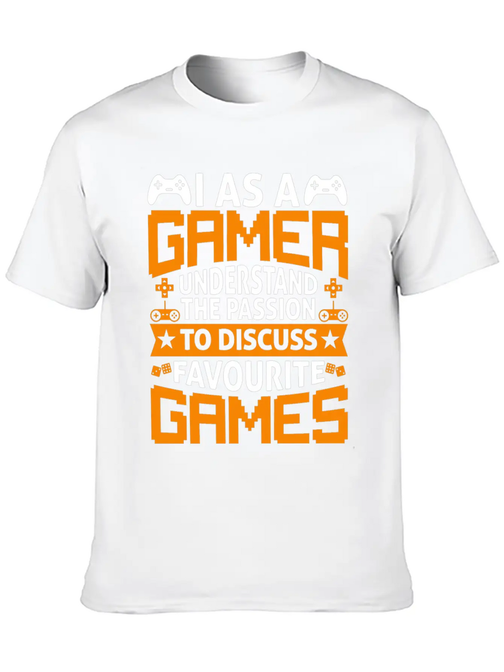 I As A Gamer Understand The Passion To Discuss.. Relaxed Everyday Tee – Lightweight And Durable Cotton