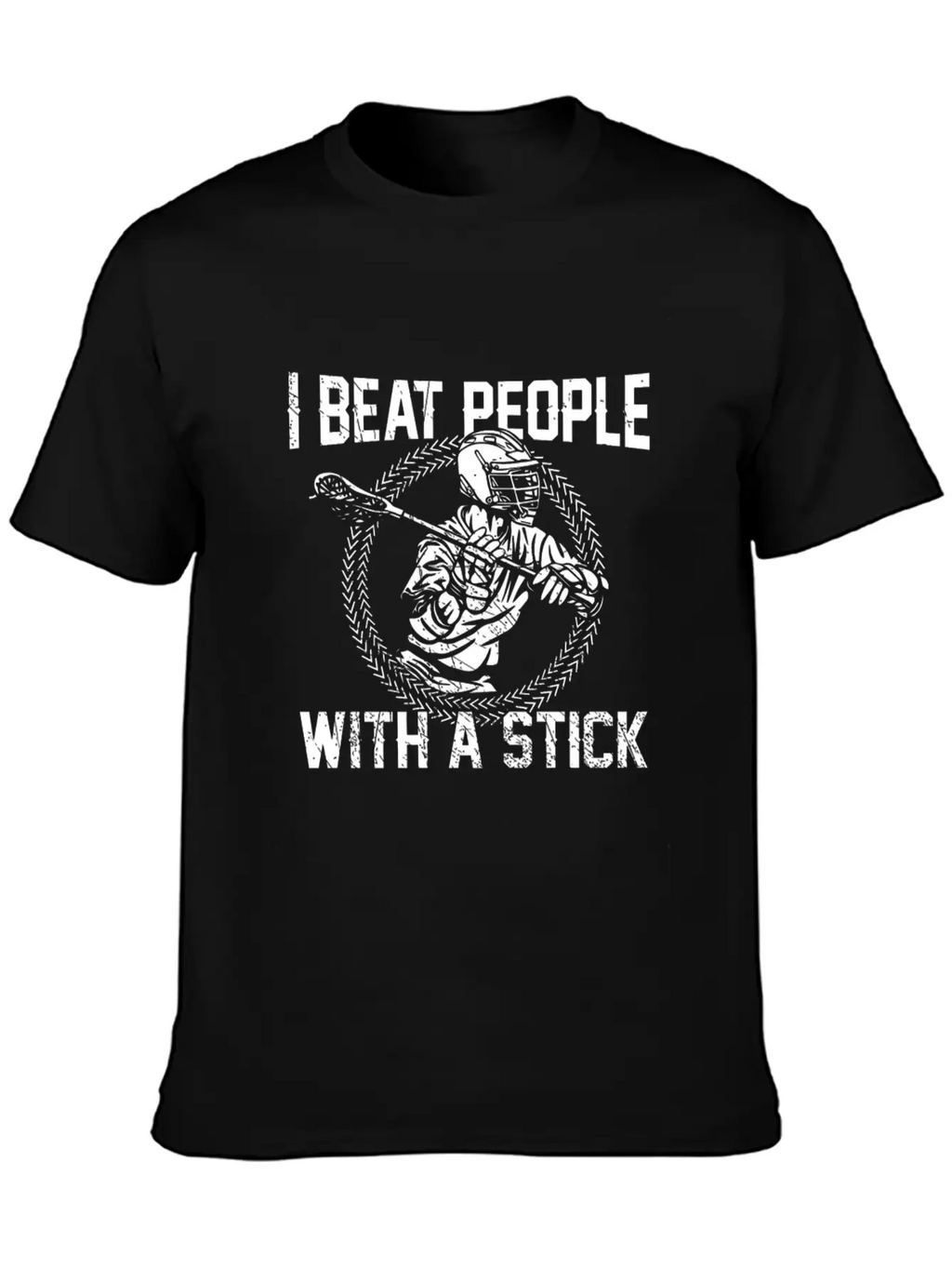 I Beat People With A Stick Lacrosse Gifts Essential Cotton Tee For Daily Outfits – Unisex Style