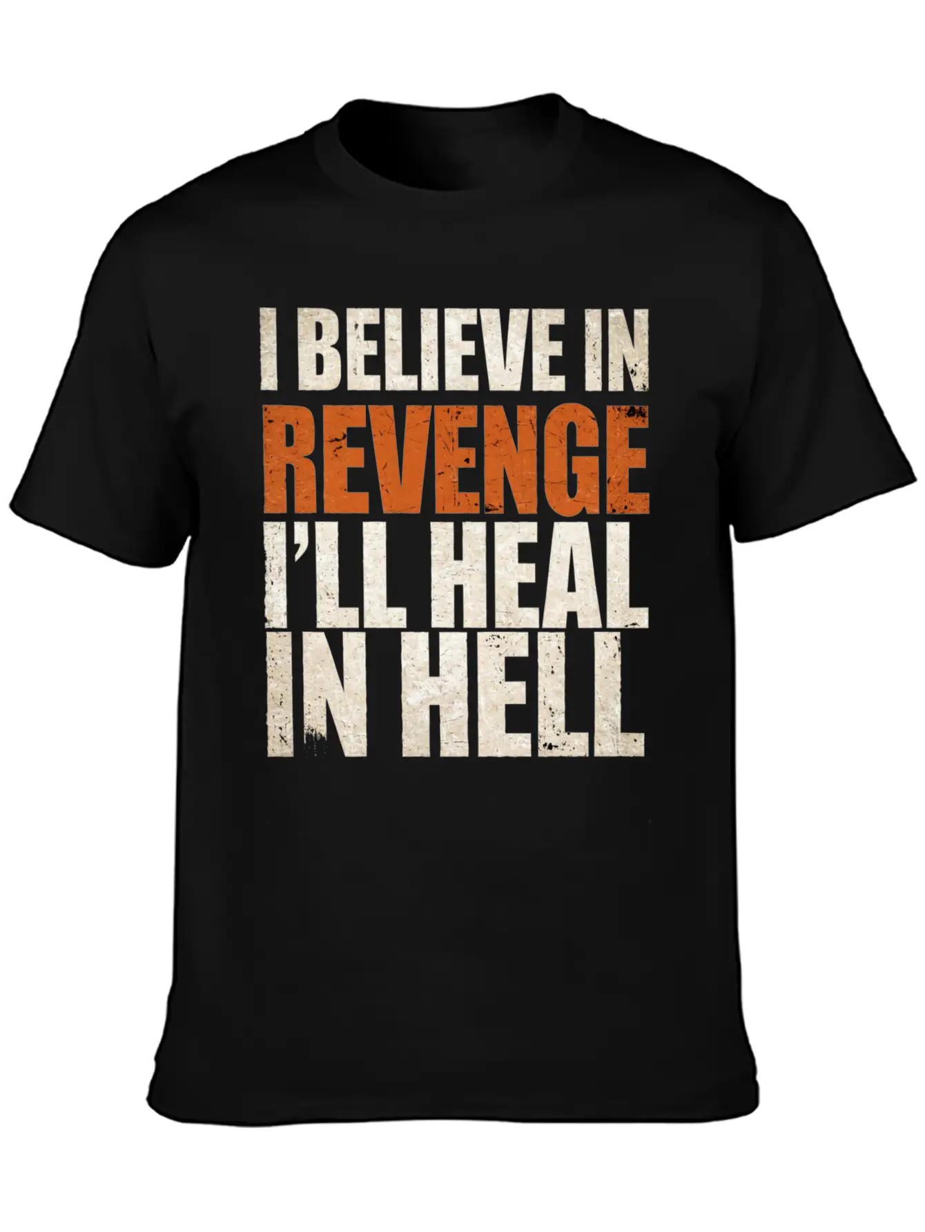 I Believe In Revenge I'll Heal In Hell 9 Breathable Soft Cotton T-Shirt – Timeless Casual Look