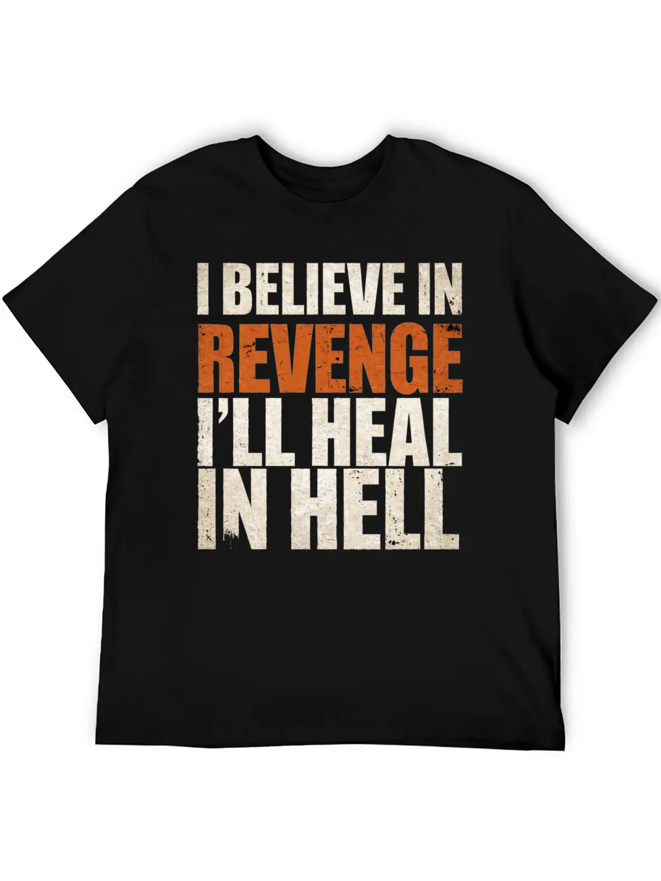 I Believe In Revenge I'll Heal In Hell 9 Breathable Soft Cotton T-Shirt – Timeless Casual Look